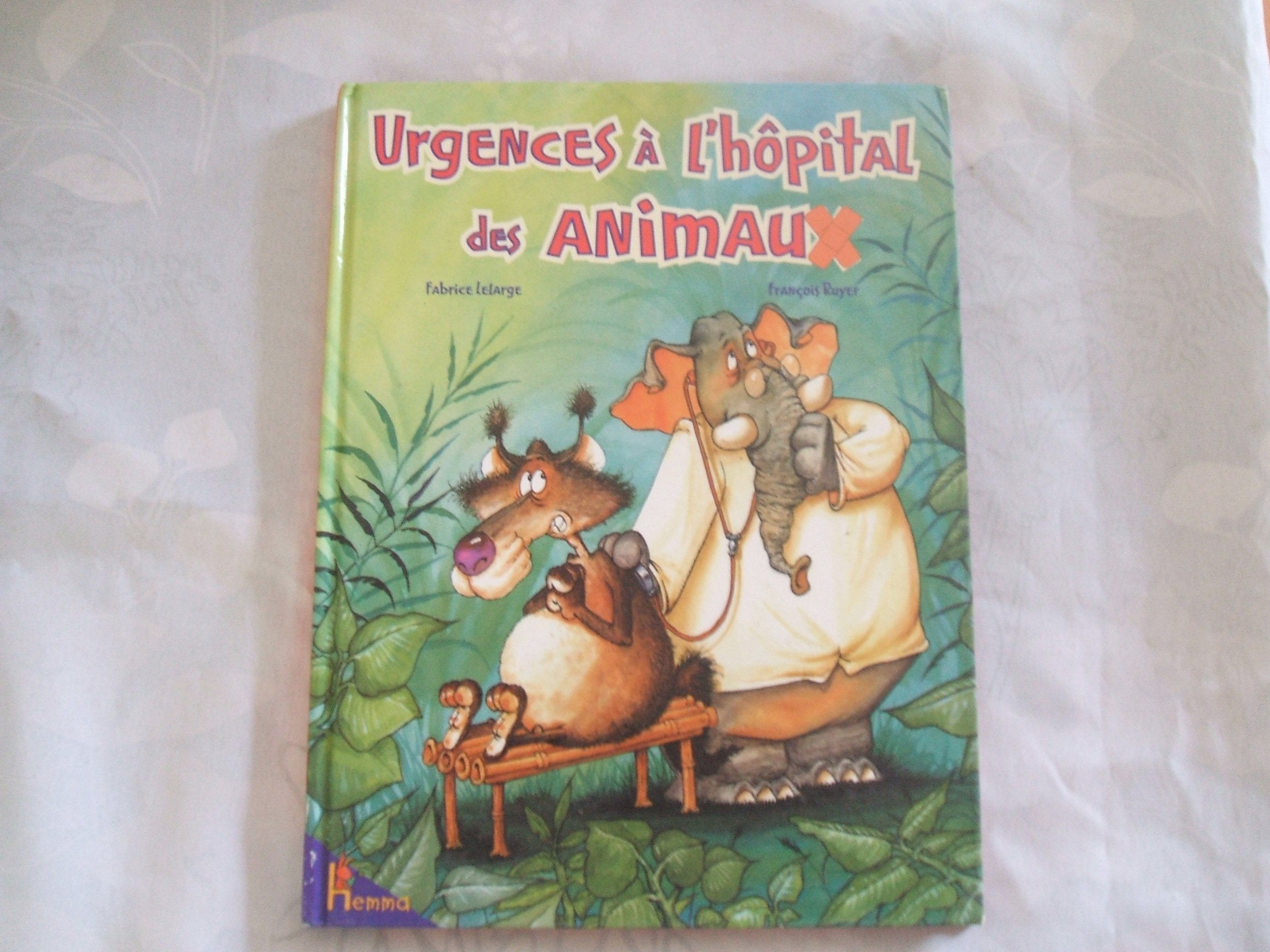 Urgences à l'hôpital des animaux 9782800687285