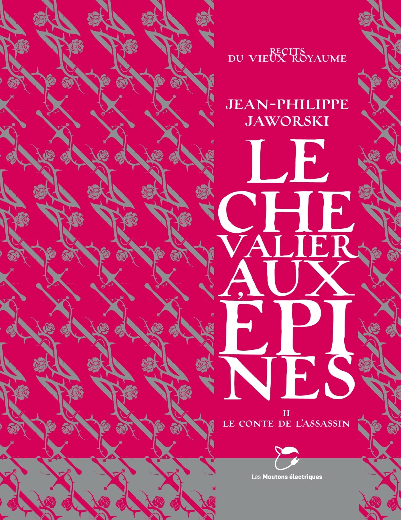 Le Chevalier aux épines T.2: Le Conte de l'assassin 9782361838515