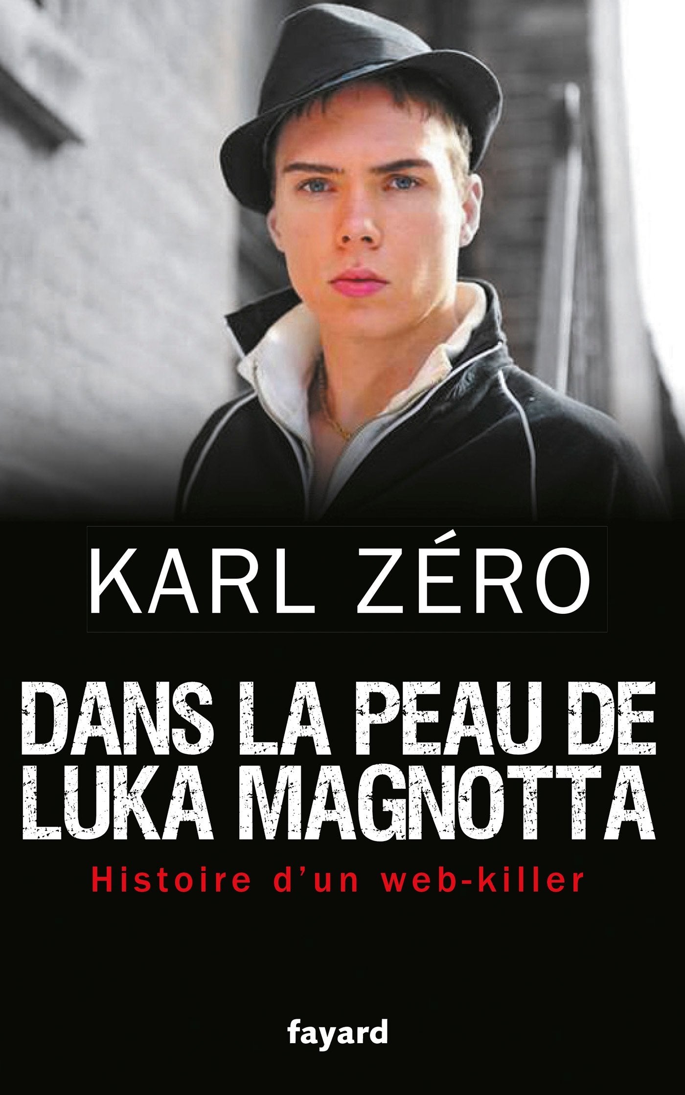 Dans la peau de Luka Magnotta 9782213672274