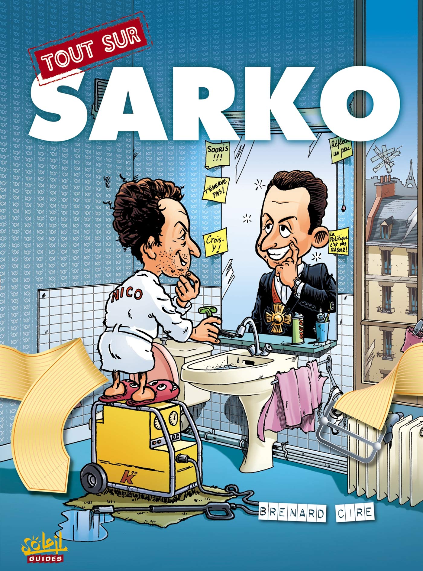 Tout sur Sarko 9782849466933