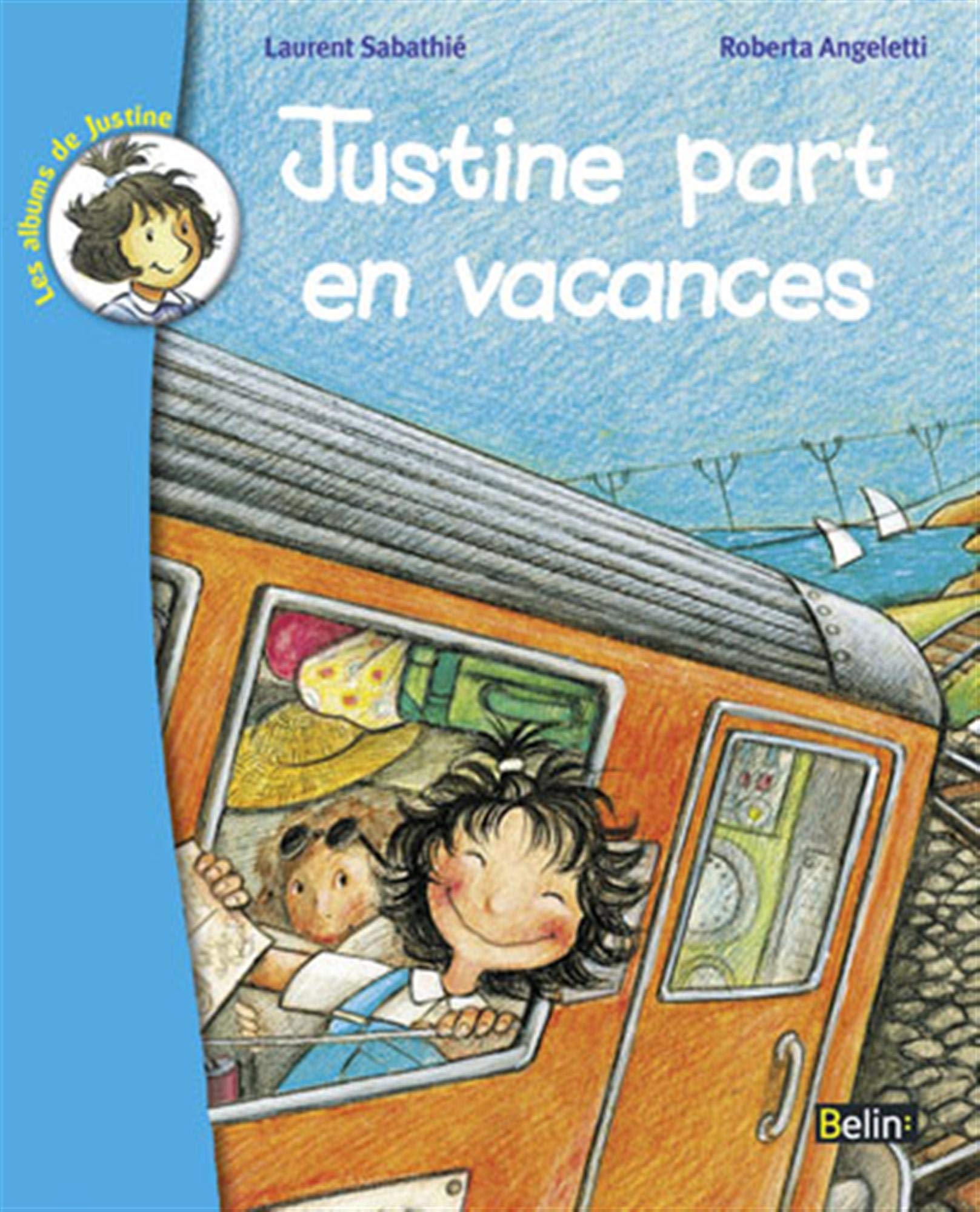 Justine part en vacances: (dès 6 ans) 9782701125046