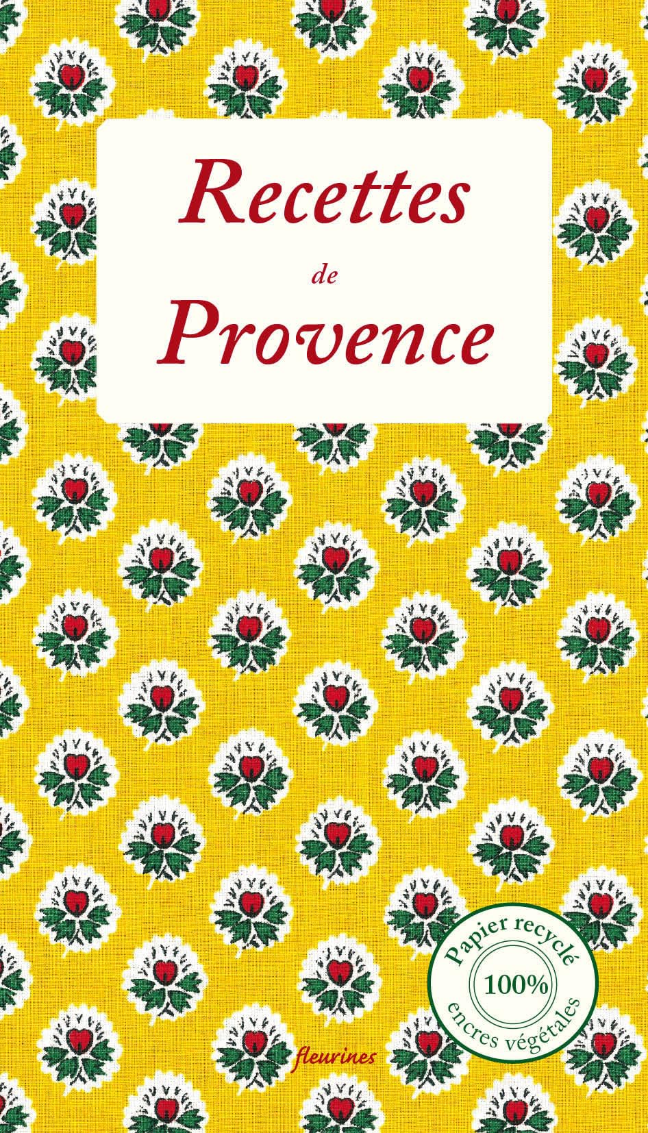 Recettes de Provence : 30 recettes de Nathalie et Philippe de cuisine provençale 9782912690265