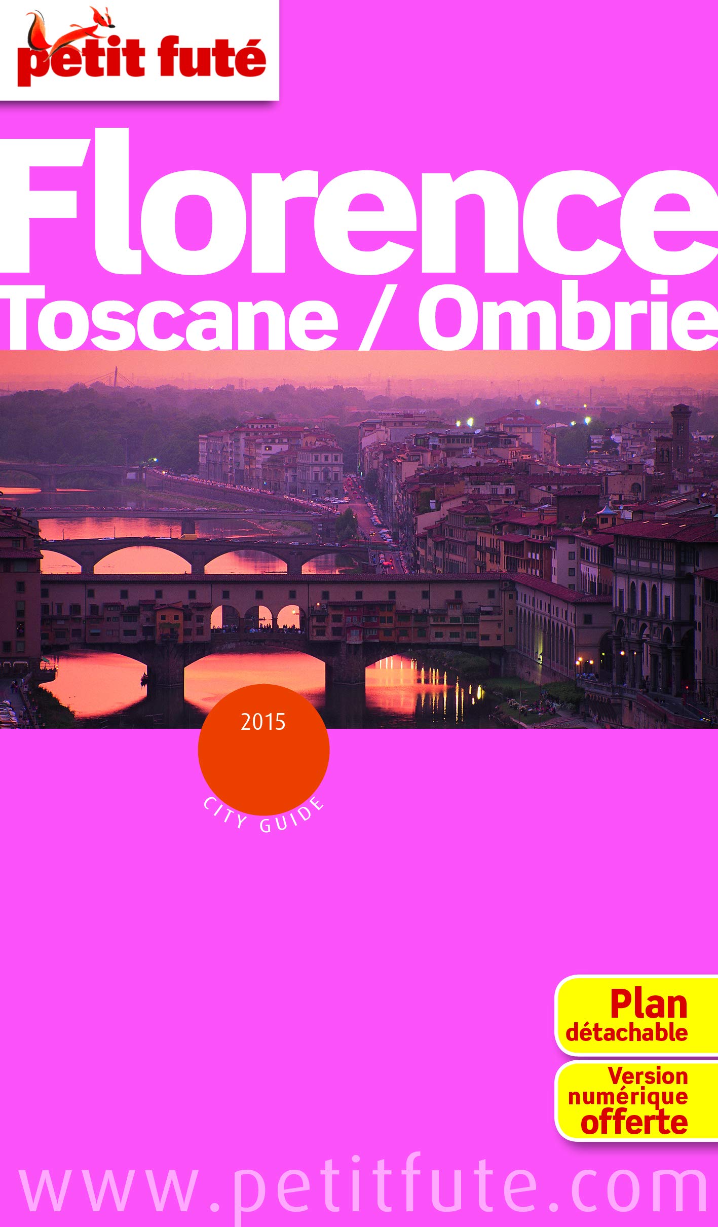 FLORENCE 2015 PETIT FUTE + PLAN: TOSCANE / OMBRIE 9782746982420