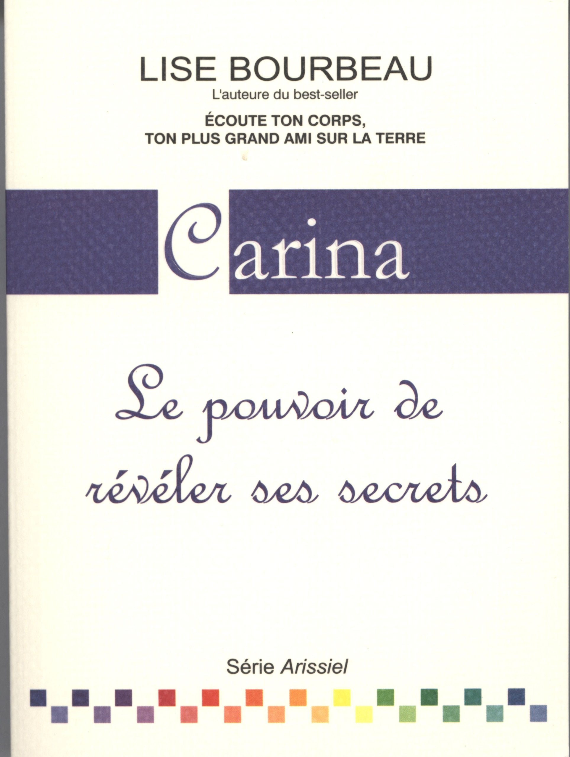 Carina - Le pouvoir de révéler ses secrets 9782920932296