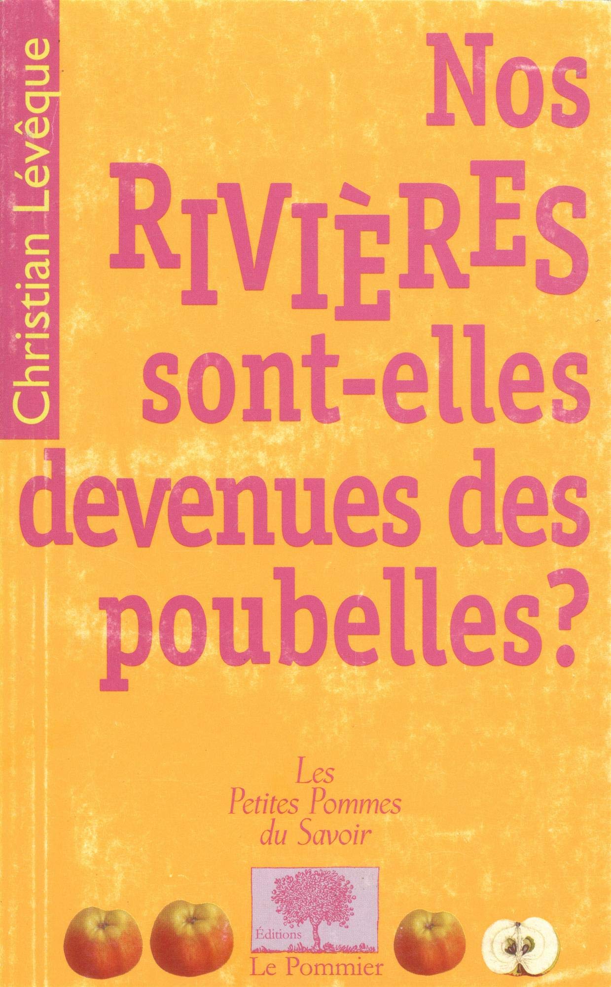 Nos rivières sont-elles devenues des poubelles ? 9782746502451