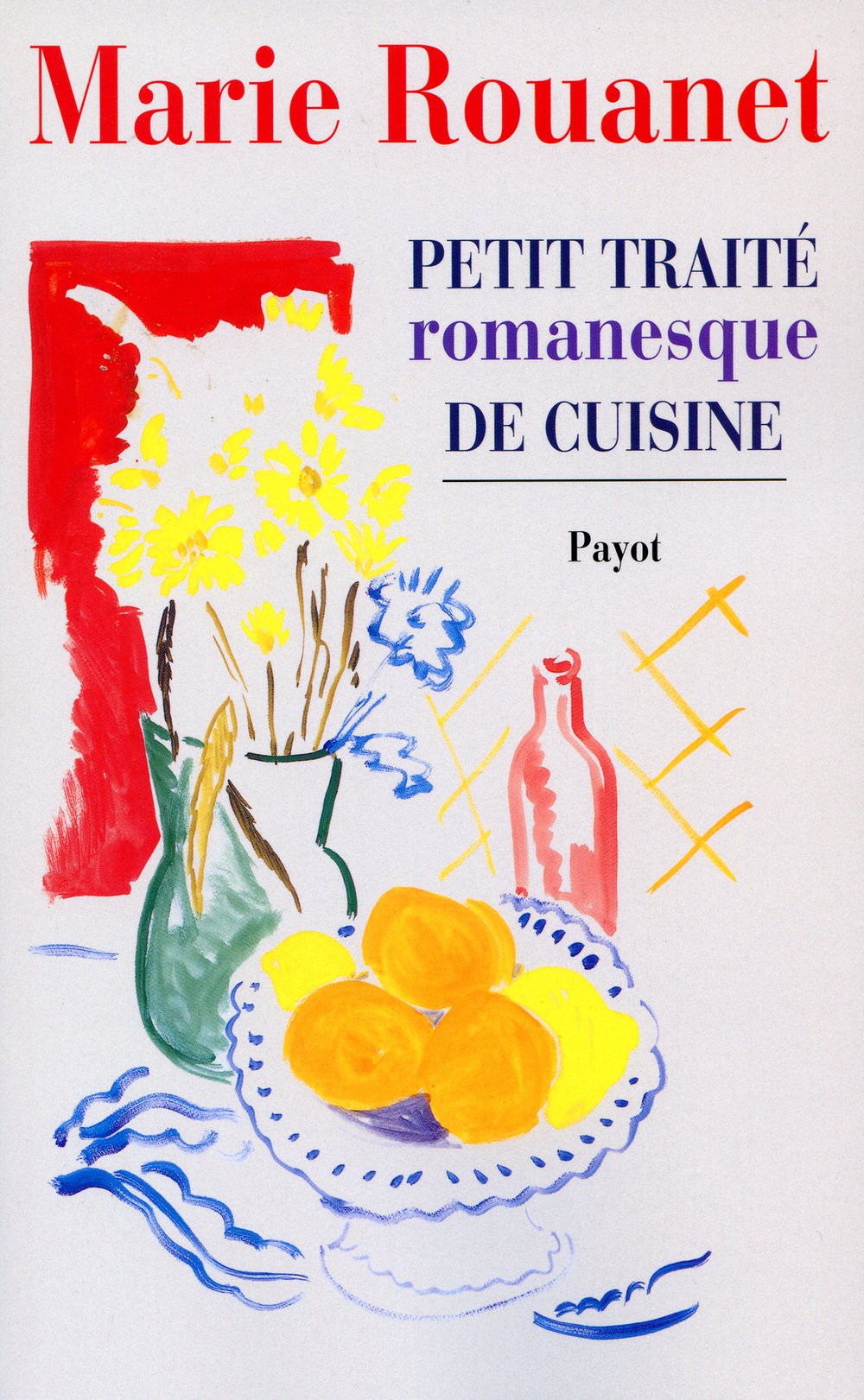 Petit traité romanesque de cuisine 9782744114120