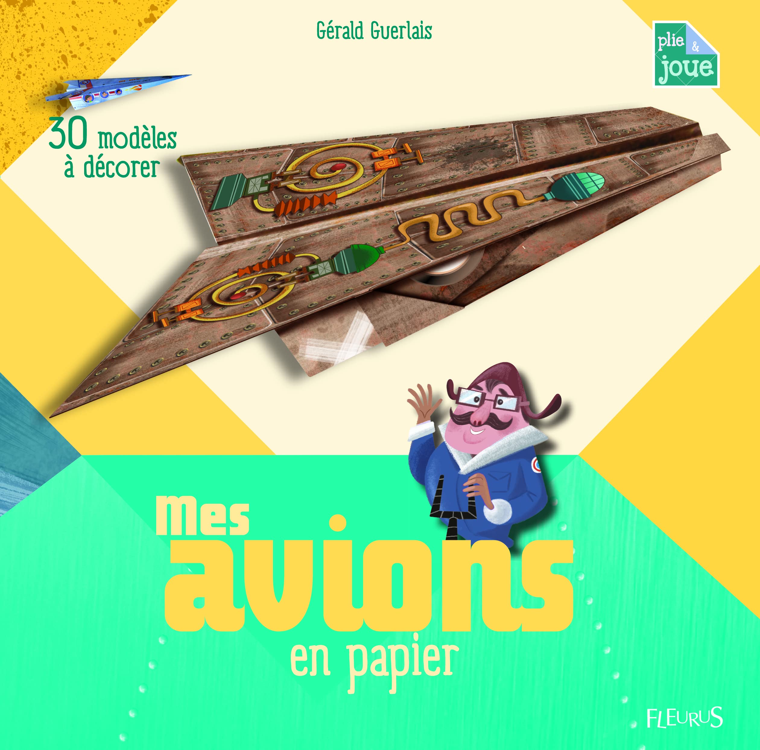 MES AVIONS EN PAPIER A DECORER 9782215147824