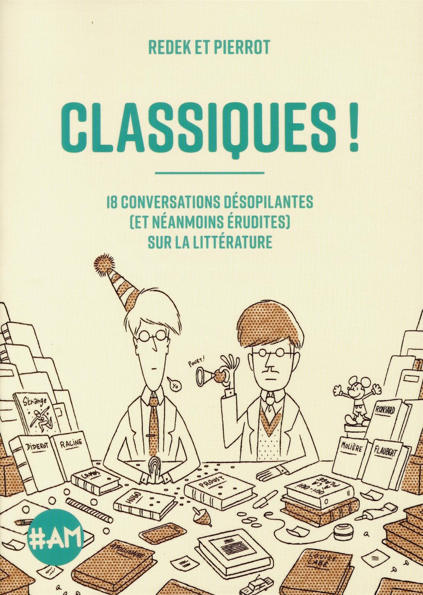 Classiques !: 18 conversations désopilantes (et néanmoins érudites) sur la littérature 9782226399359