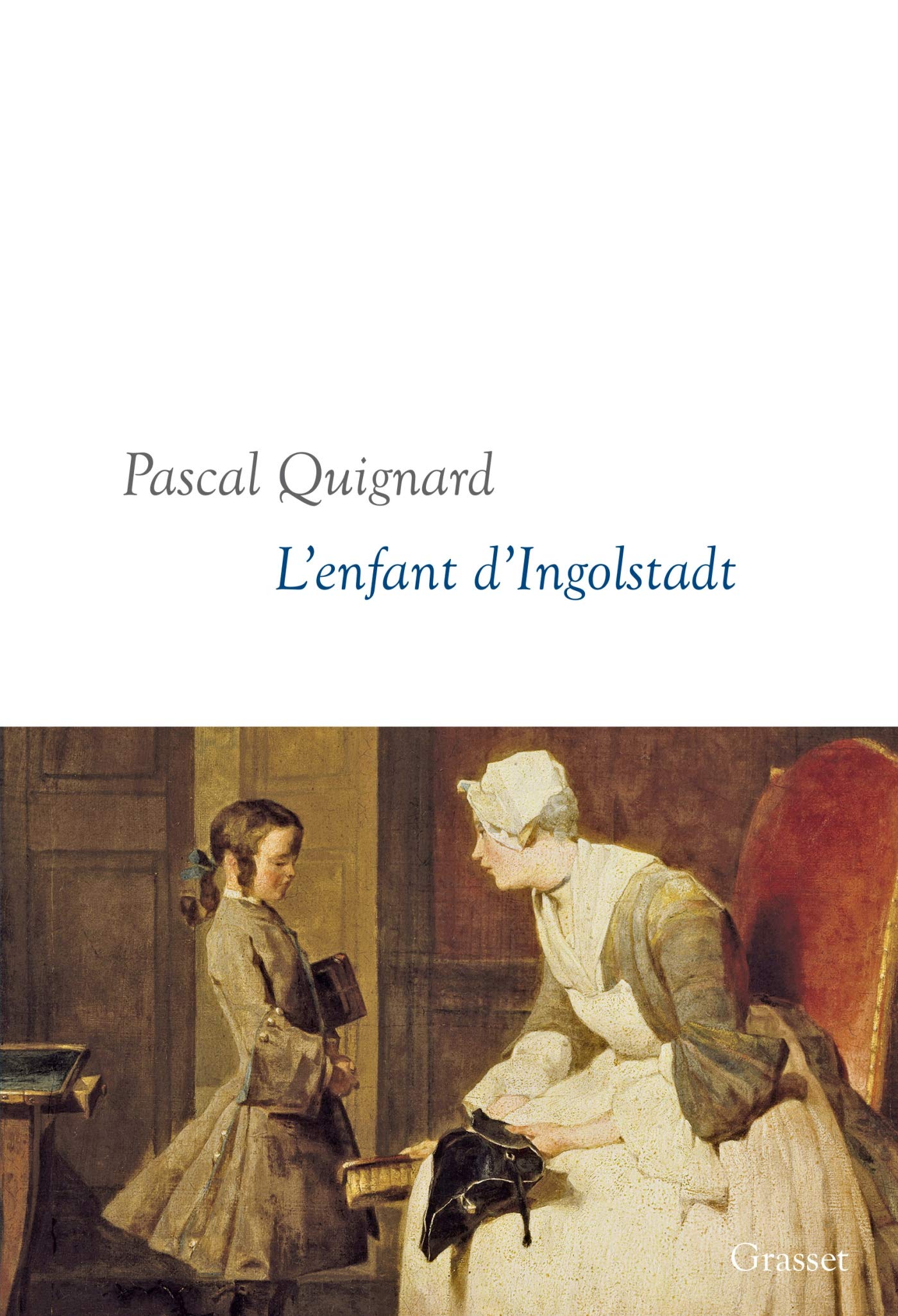 L'enfant d'Ingolstadt: Dernier Royaume, X - collection littéraire dirigée par Martine Saada 9782246817932