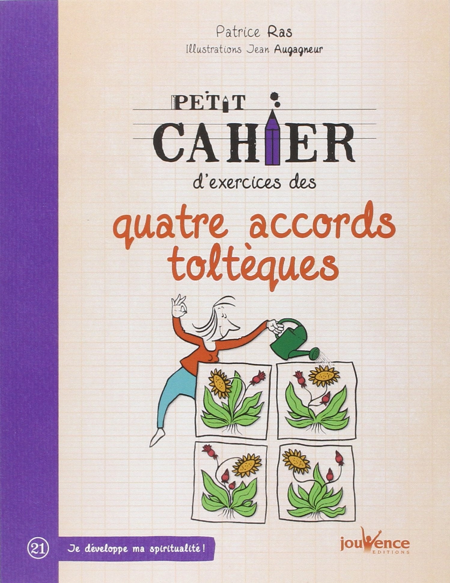 Petit cahier d'exercices des quatre accords toltèques 9782889115815