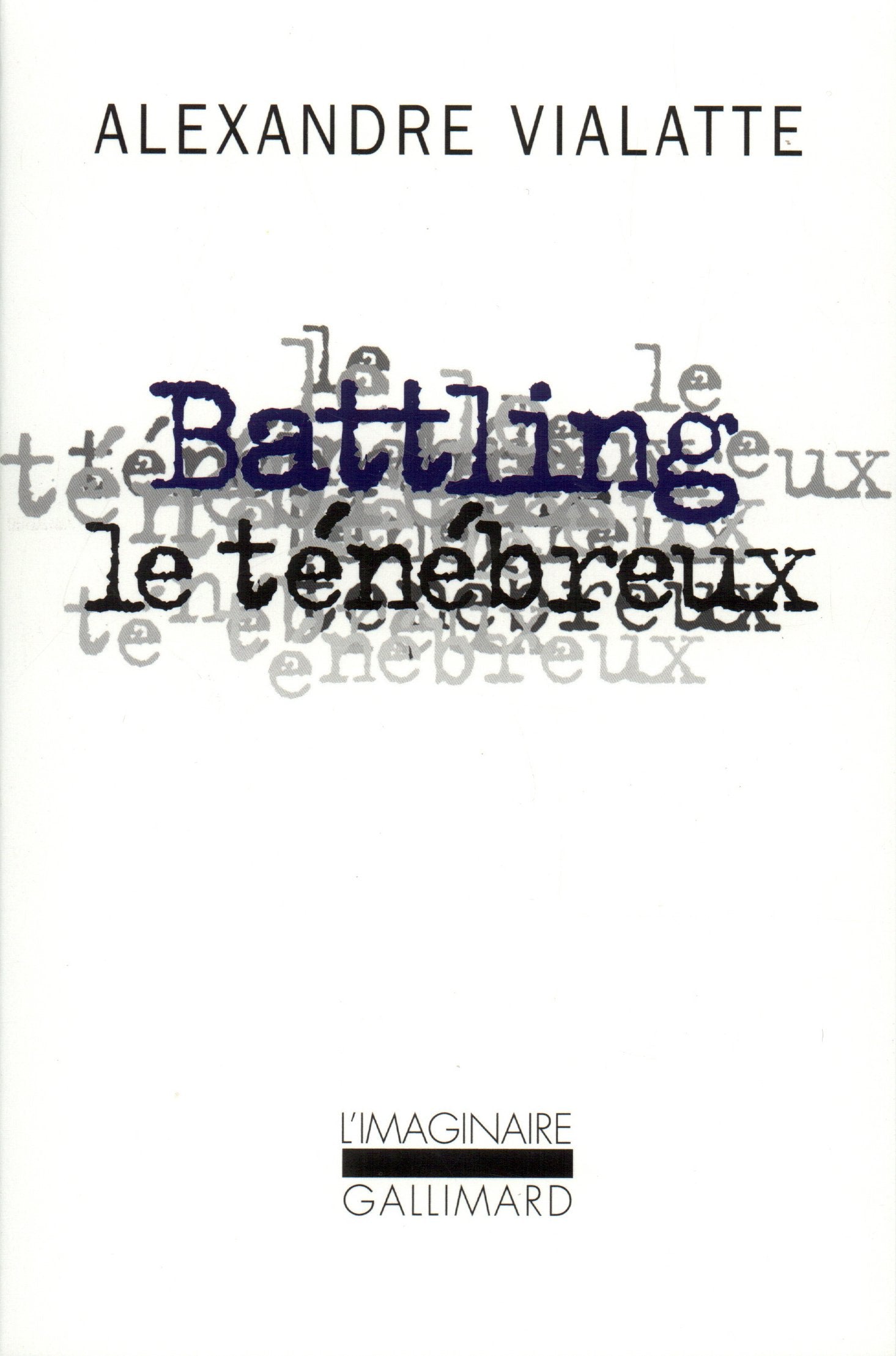 Battling le ténébreux ou La mue périlleuse 9782070213627