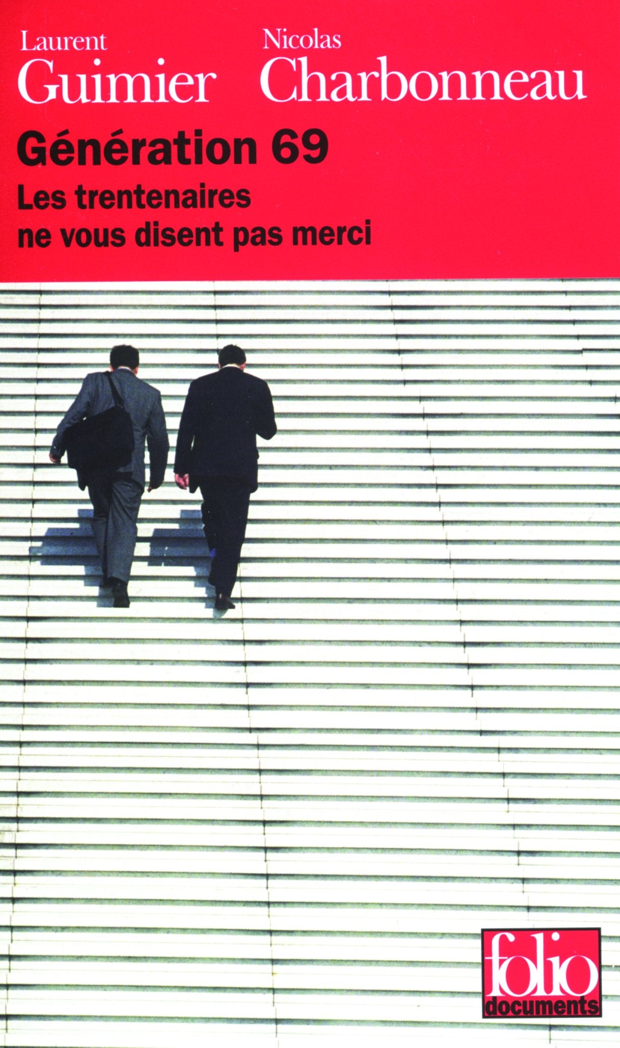 Génération 69: Les trentenaires ne vous disent pas merci 9782070337606