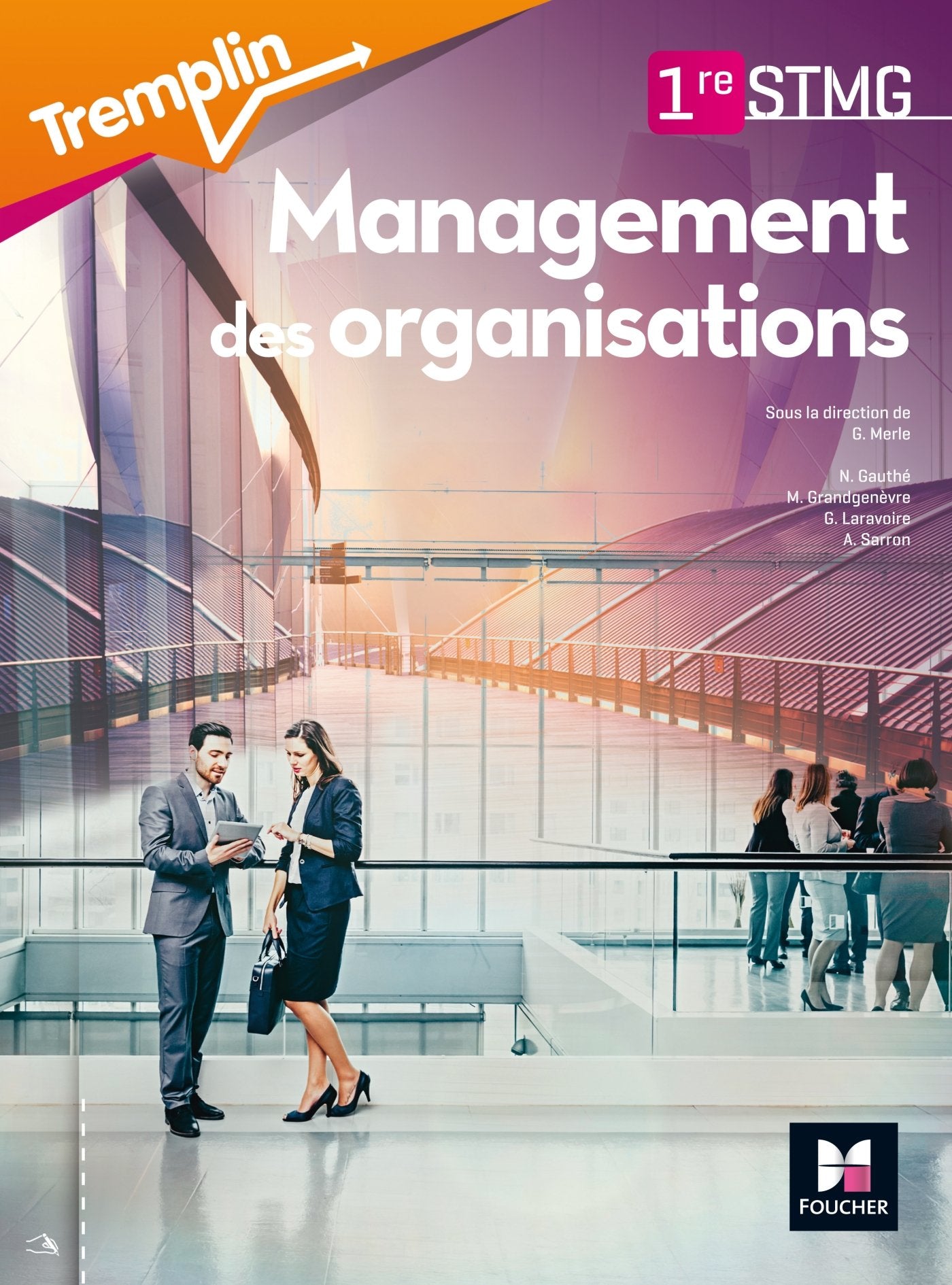 Tremplin - MANAGEMENT DES ORGANISATIONS 1re BAC STMG 9782216132331