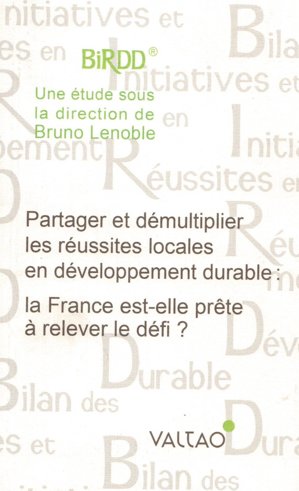 Partager et démultiplier les réussites locales en développement durable: la France est-elle prête à relever le défi? 9782953530902