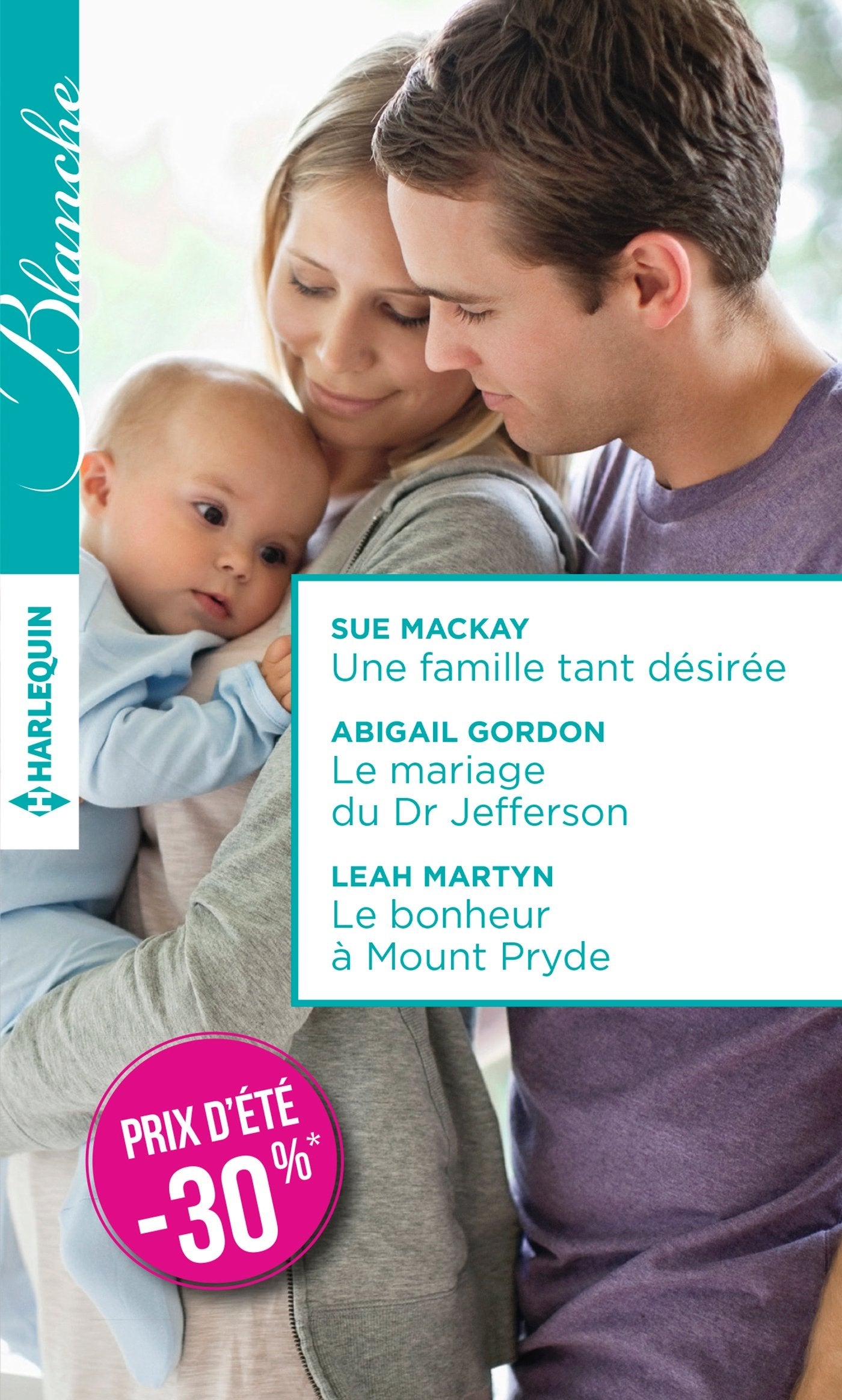 Une famille tant désirée - Le mariage du Dr Jefferson - Le bonheur à Mount Pryde 9782280350853