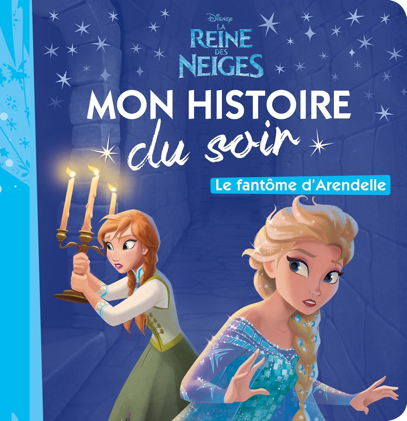 LA REINE DES NEIGES - Mon Histoire du Soir - Le fantôme d'Arendelle - Disney: . 9782016257906