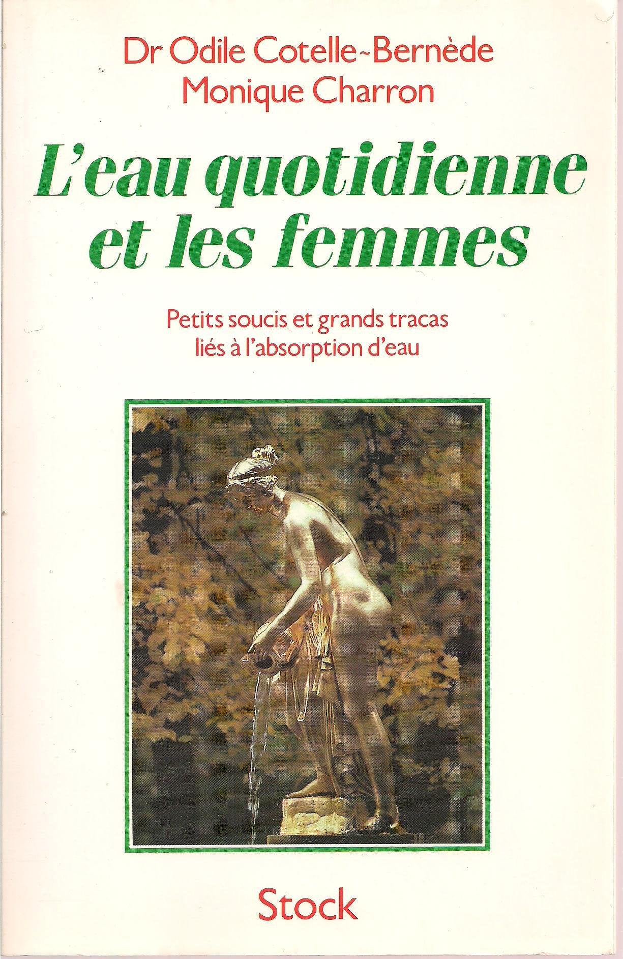 L'Eau quotidienne et les femmes: Petits soucis et grands tracas liés à l'absorbtion d'eau 9782234022645