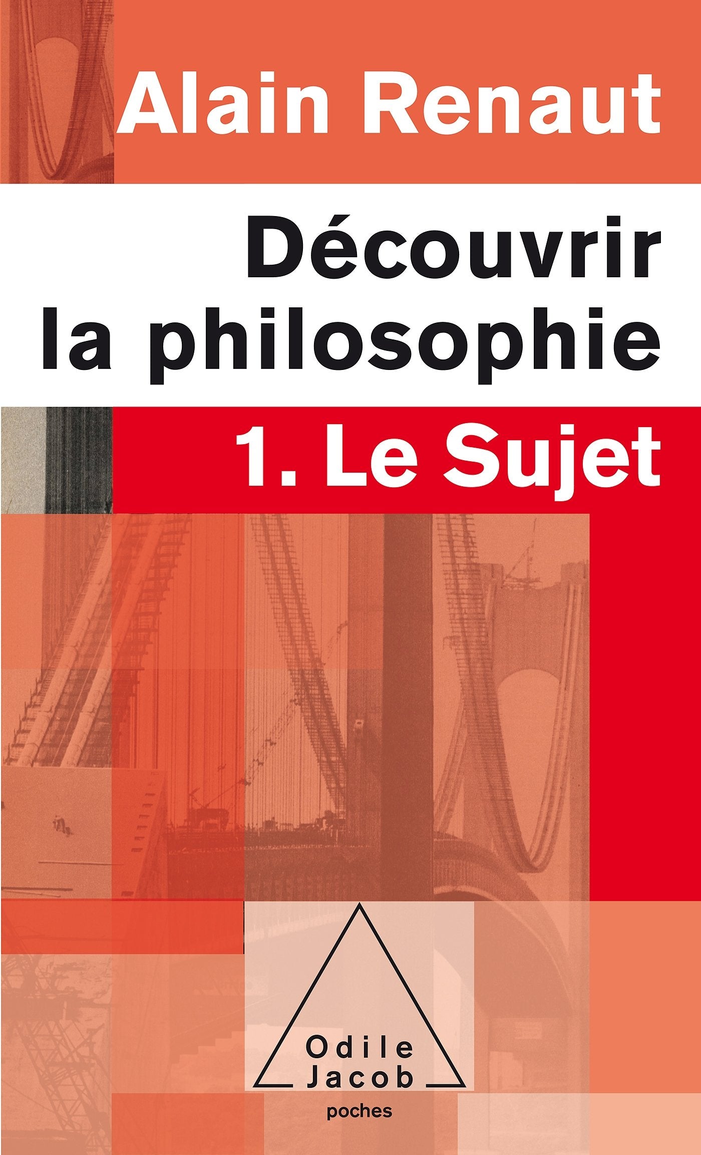 Le Sujet (Découvrir la philosophie,1): 1. Le Sujet 9782738125453