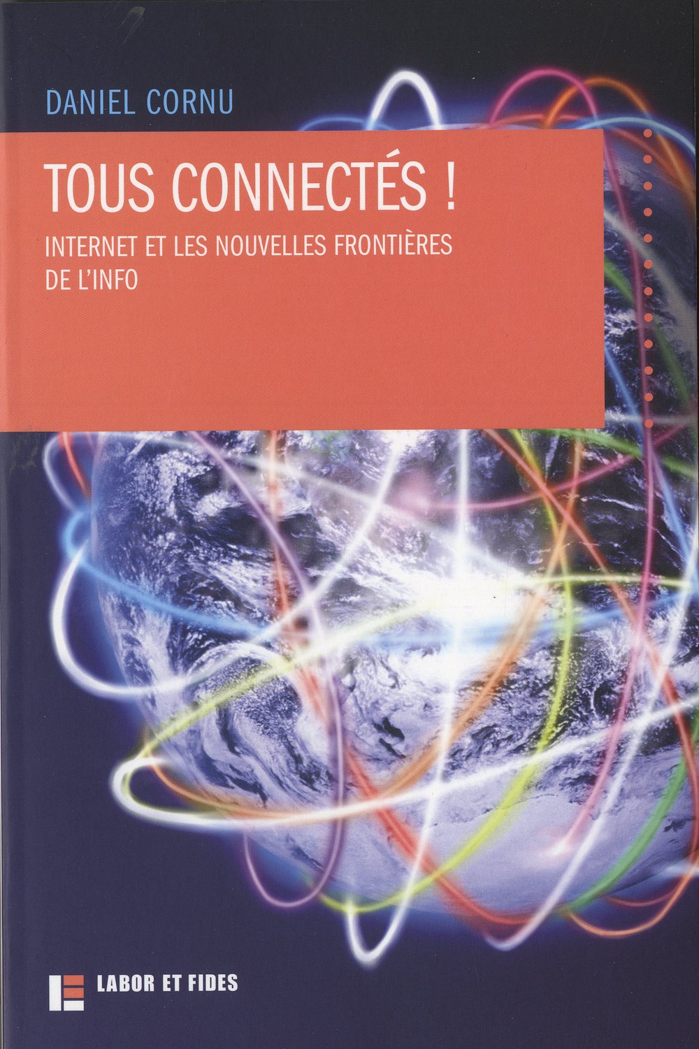 Tous connectés !: Internet et les nouvelles frontières de l'info 9782830915112