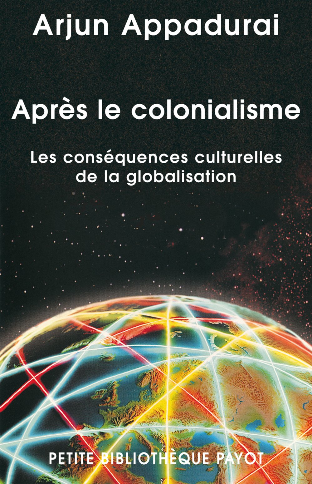 Après le colonialisme: Les conséquences culturelles de la globalisation 9782228900003