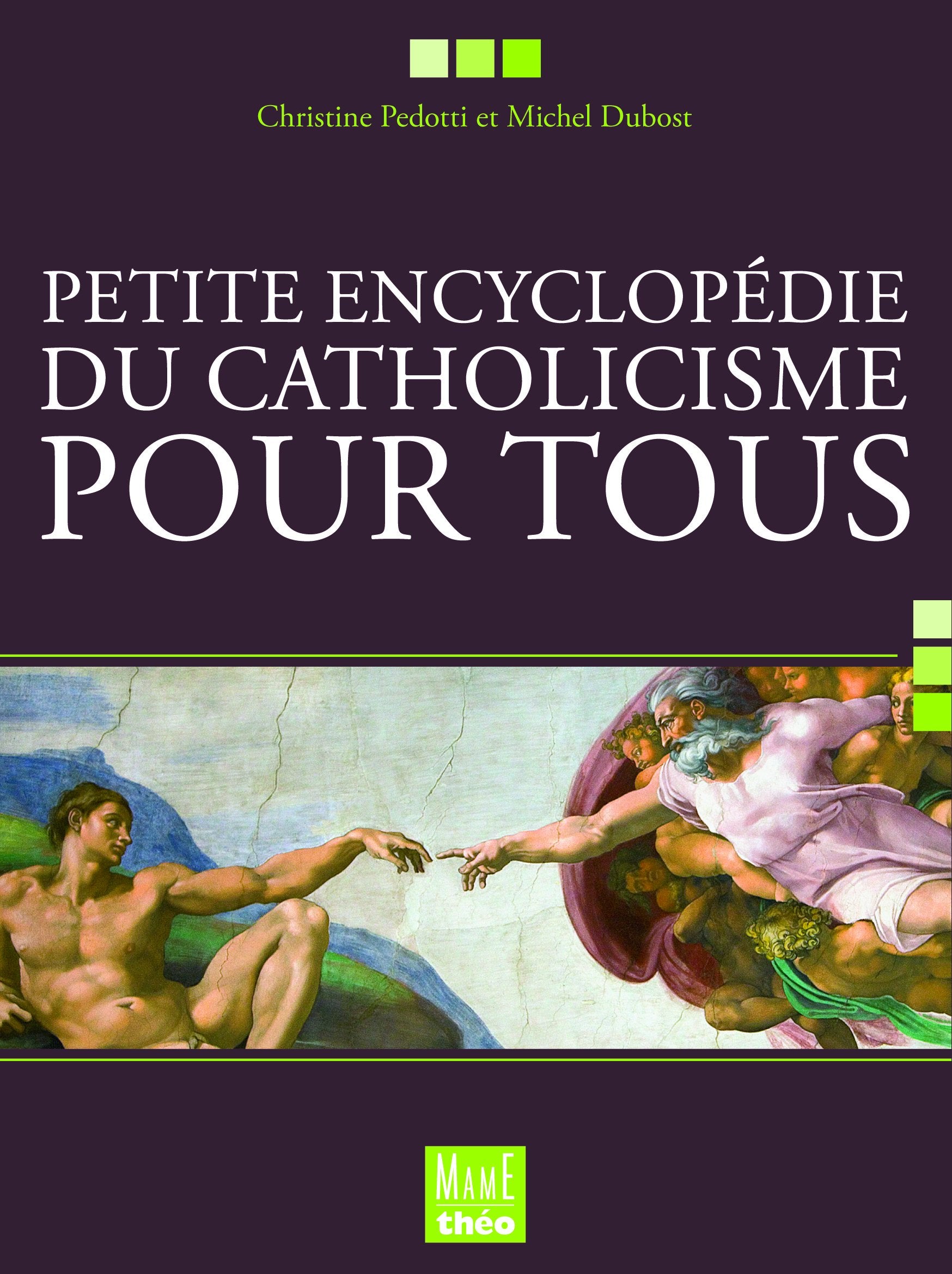 Petite encyclopédie du catholicisme pour tous 9782728912438