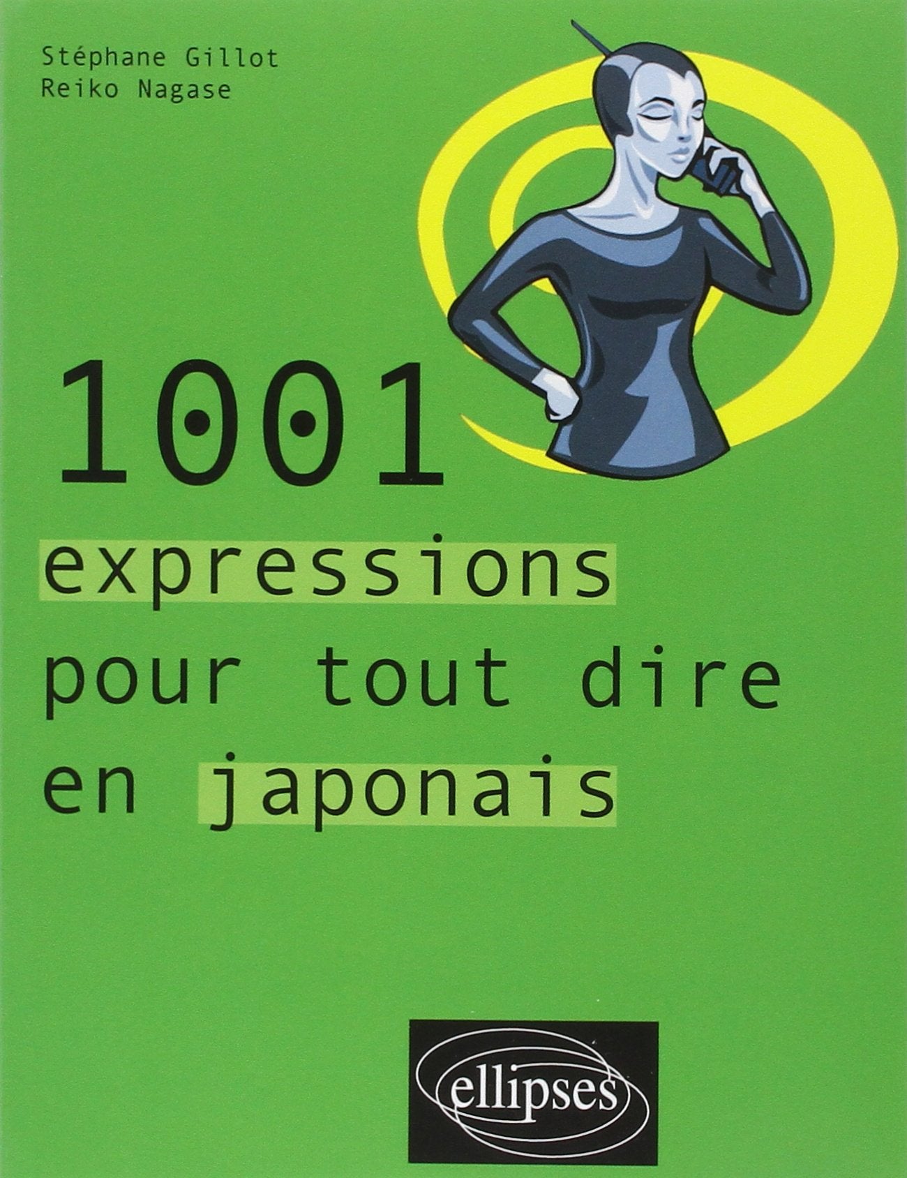 1001 expressions pour tout dire en japonais 9782729825799