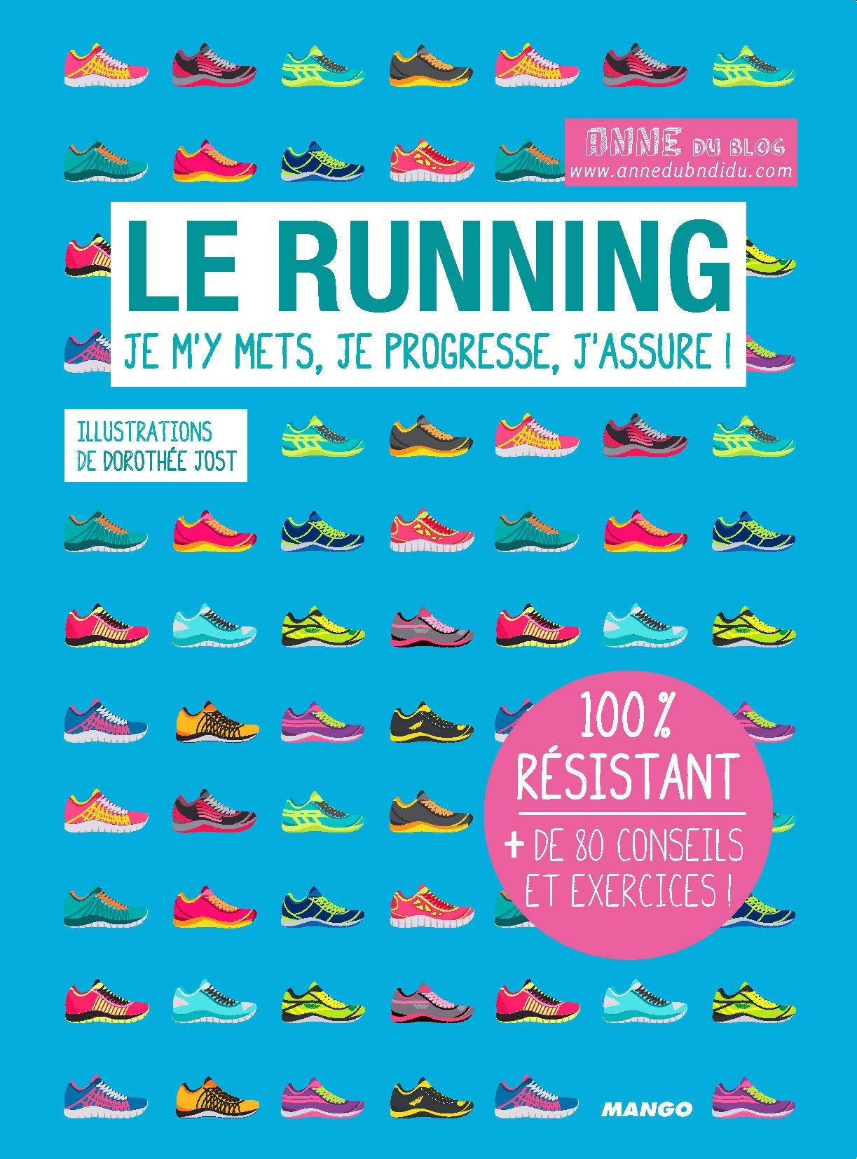 Le running: Je m'y mets, je progresse, j'assure ! 9782317017292