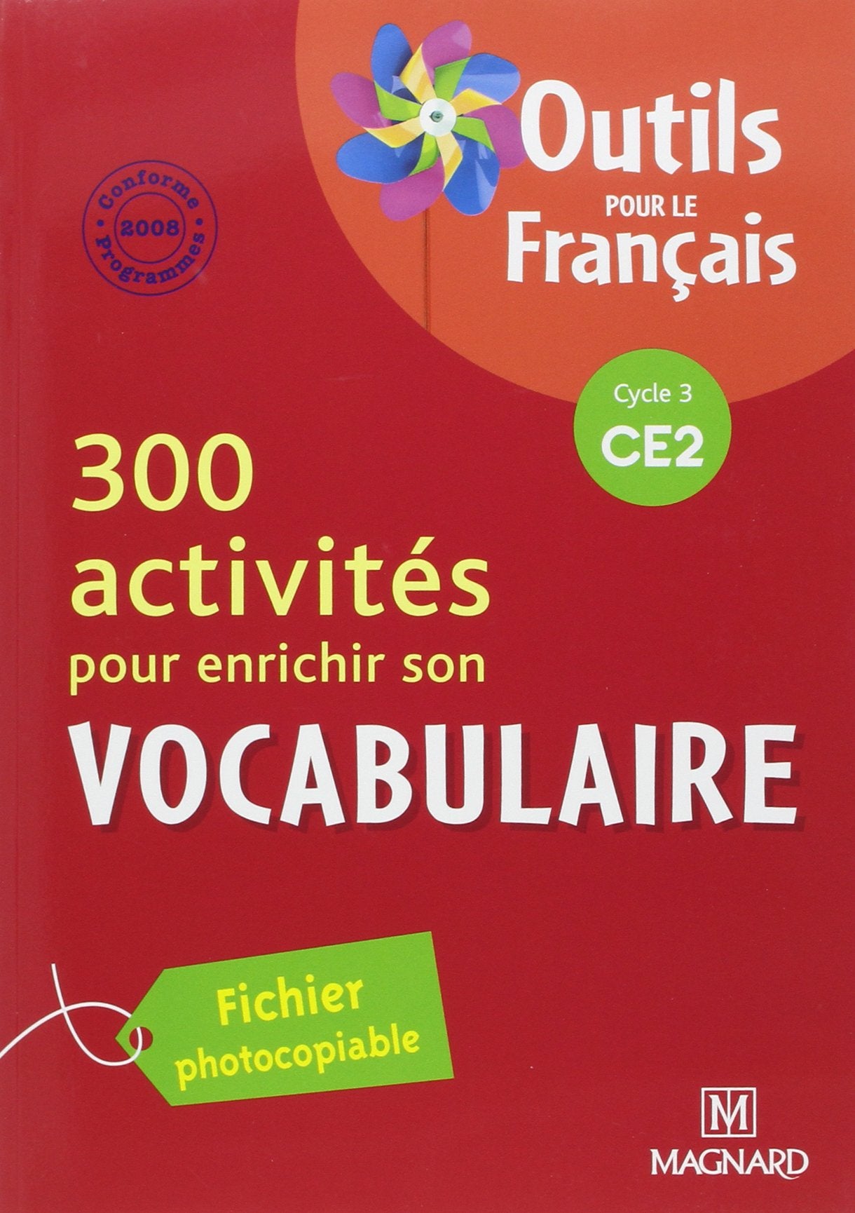 300 activités pour enrichir son vocabulaire CE2 (2010) - Outils pour le Français 9782210654143