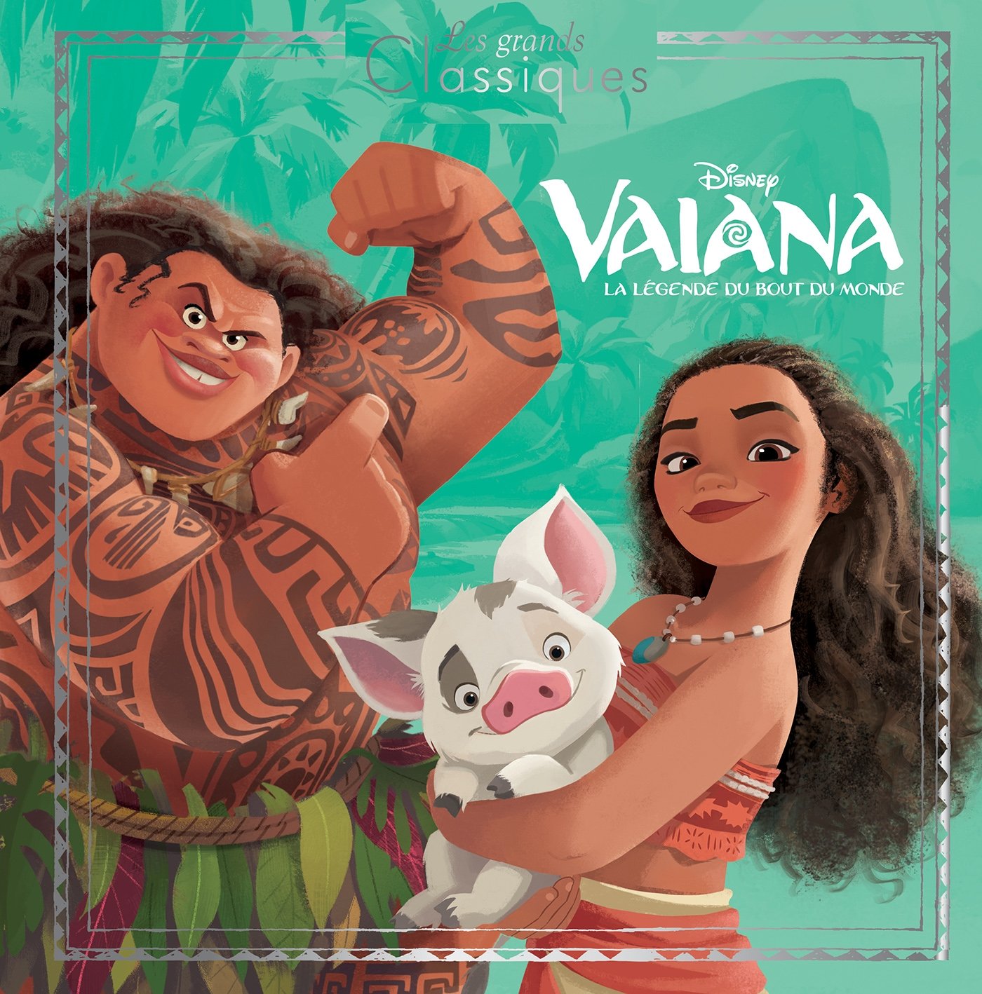 VAIANA - Les Grands Classiques - L'histoire du film - Disney Princesses 9782014013375