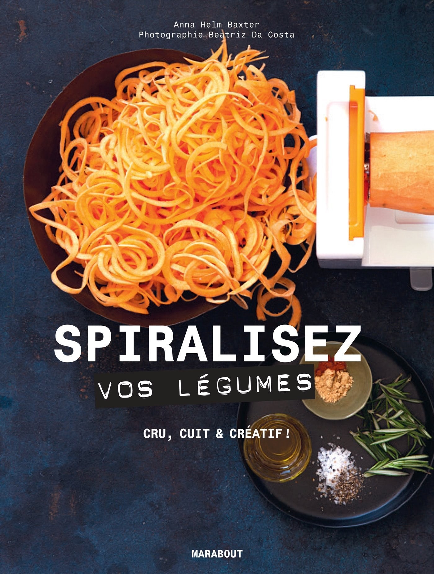 Spiralisez vos légumes ! 9782501120517