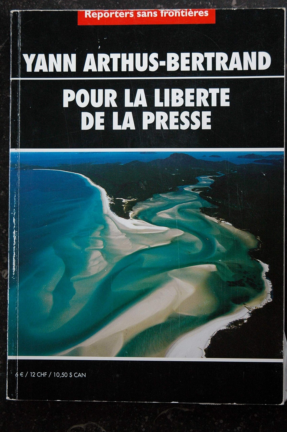 REPORTERS SANS FRONTIERES 2002 04 - Yann Arthus-Bertrand, pour la liberté de la presse 3701315976376