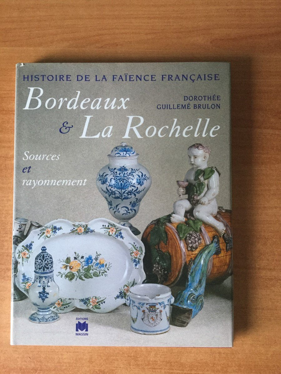 Faïences de Bordeaux et La Rochelle 9782707203434