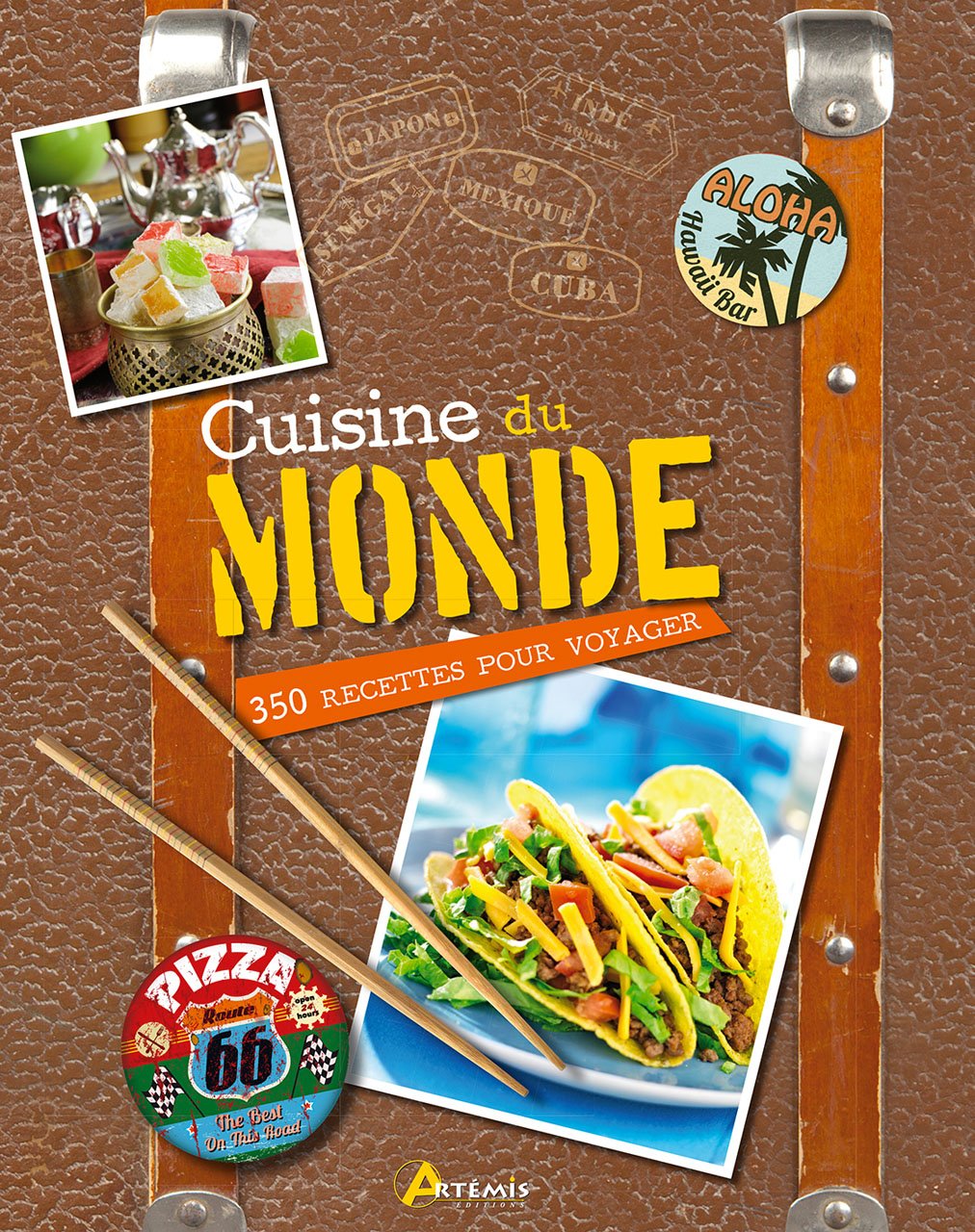 Cuisine du Monde : 350 Recettes pour Voyager 9782816005882