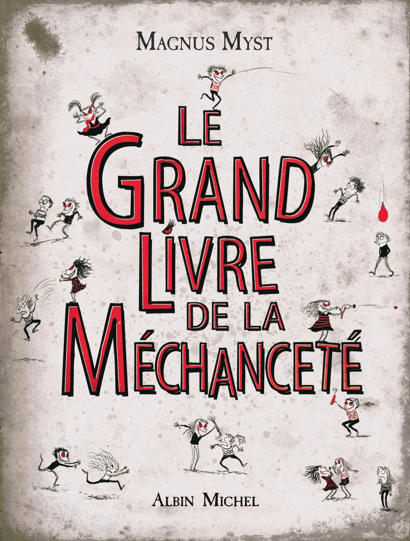 Le grand livre de la méchanceté 9782226231024