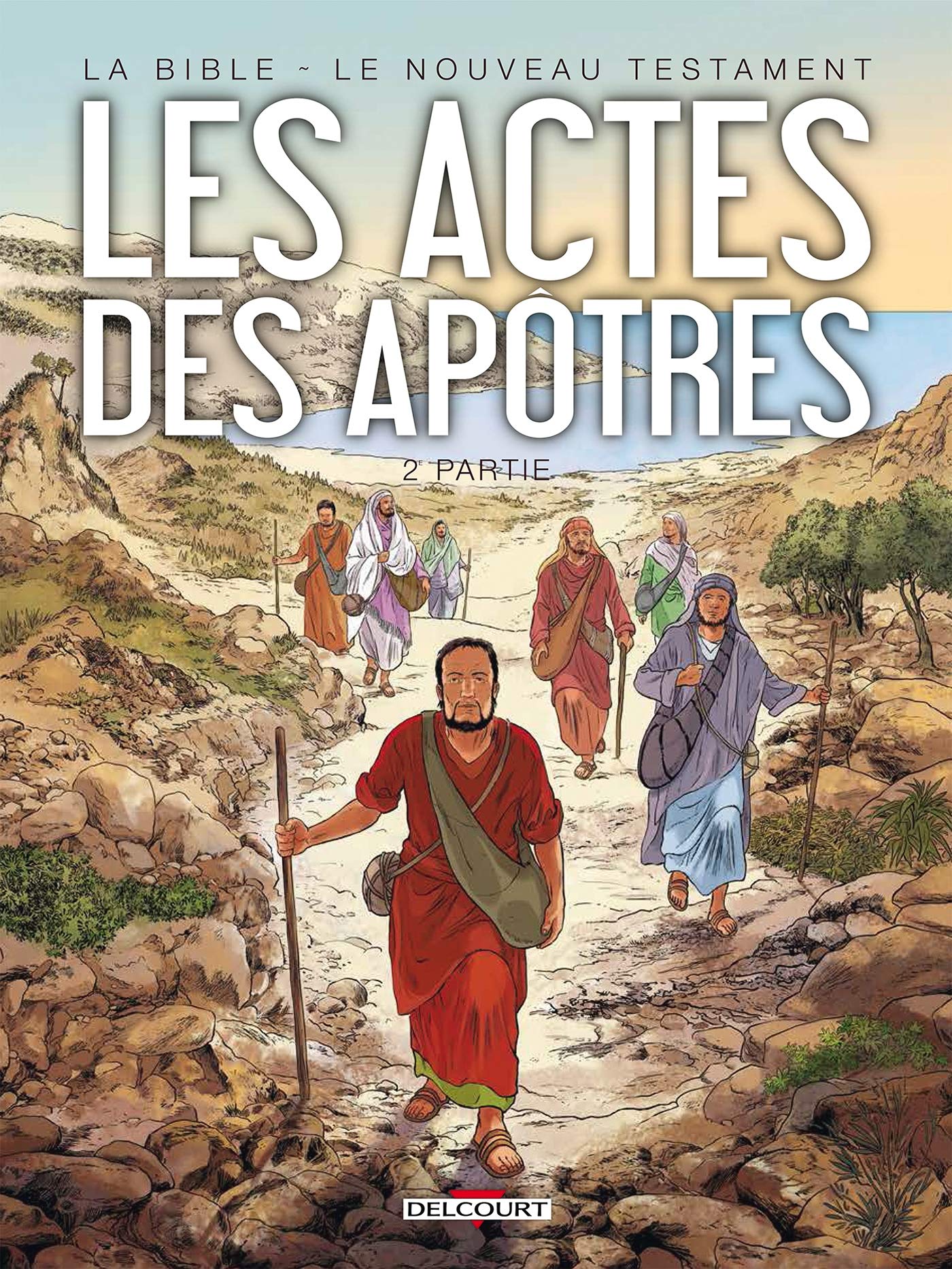 La Bible - Le Nouveau Testament - Les Actes des Apôtres T02 9782756037684