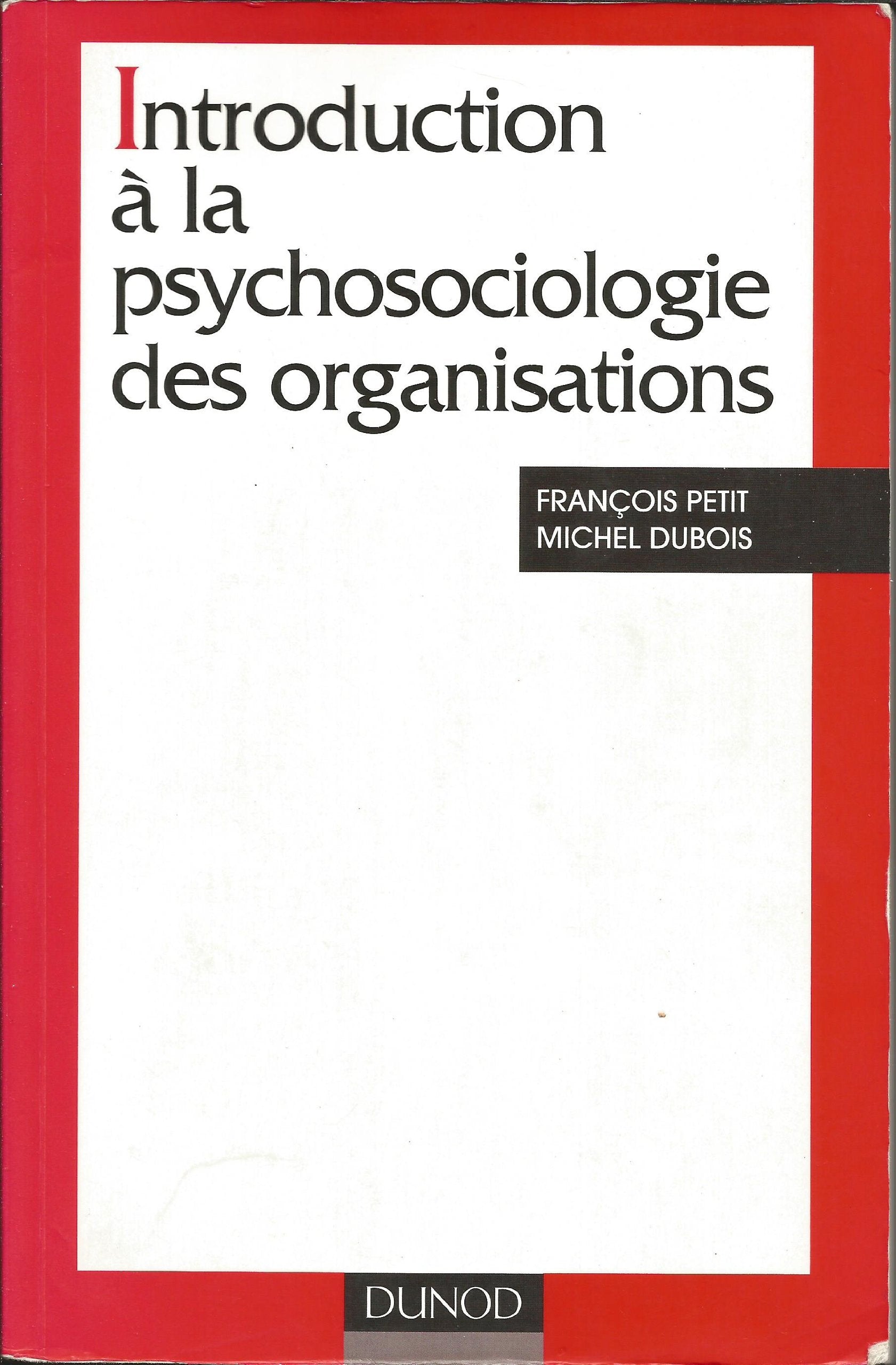 Introduction à la psychosociologie des organisations 9782100036554