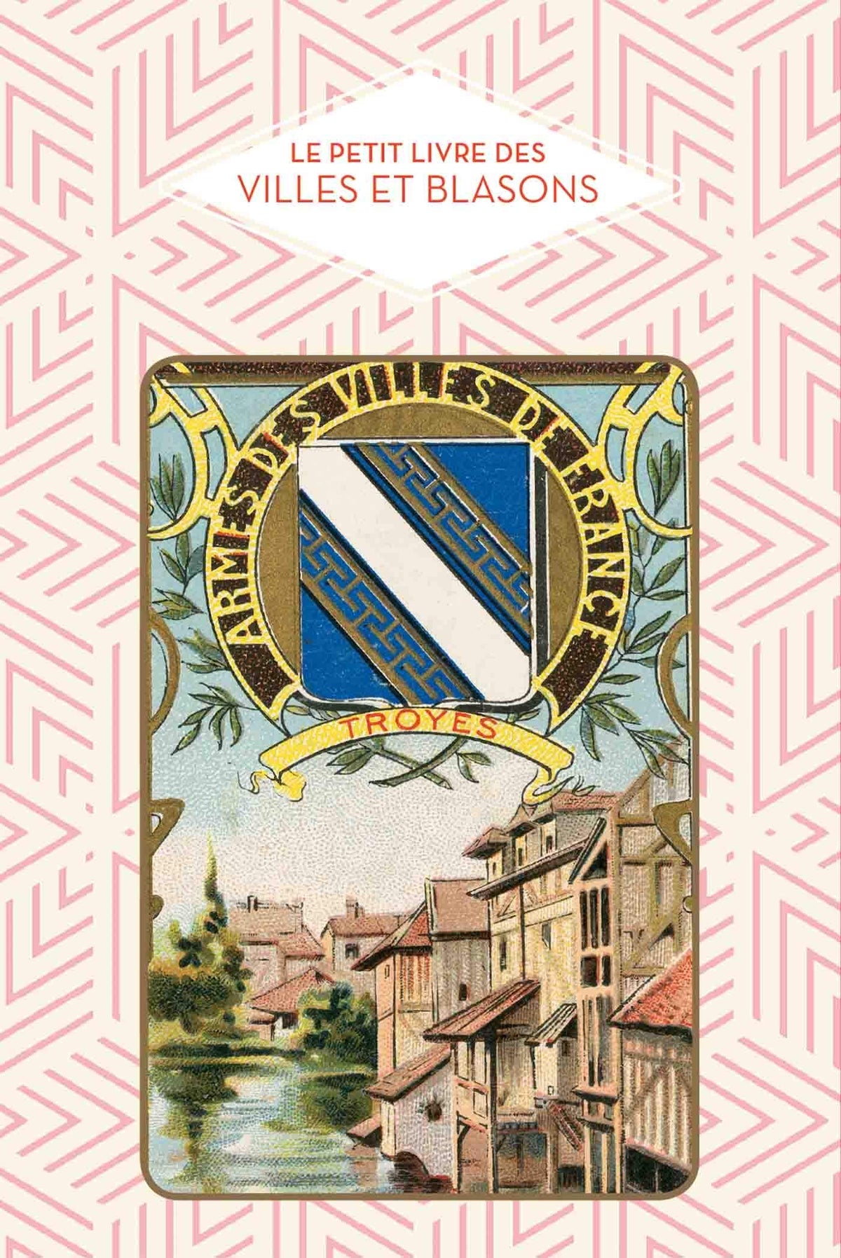 Le Petit livre des villes et blasons 9782379640674