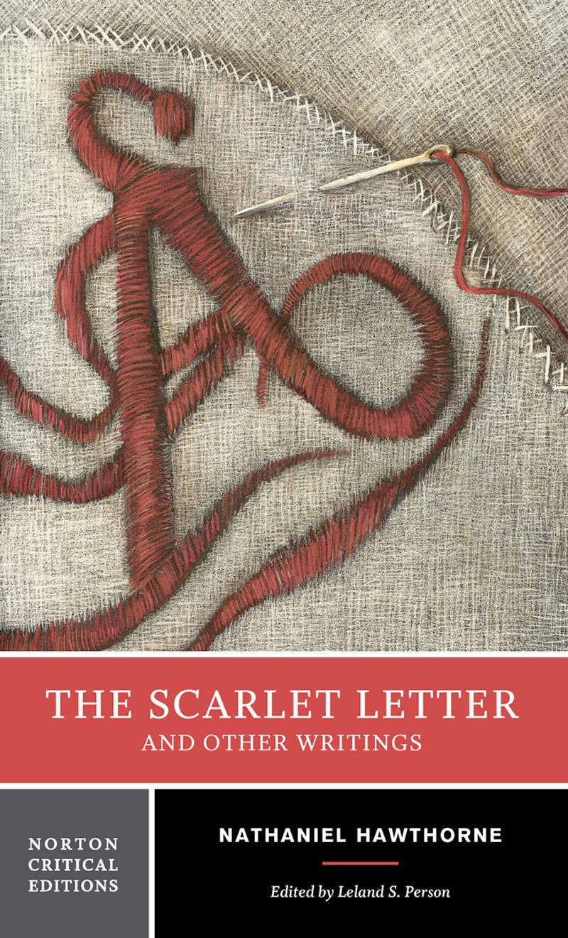The Scarlet Letter And Other Writings: Authoritative Texts, Contexts, Criticism 9780393979534