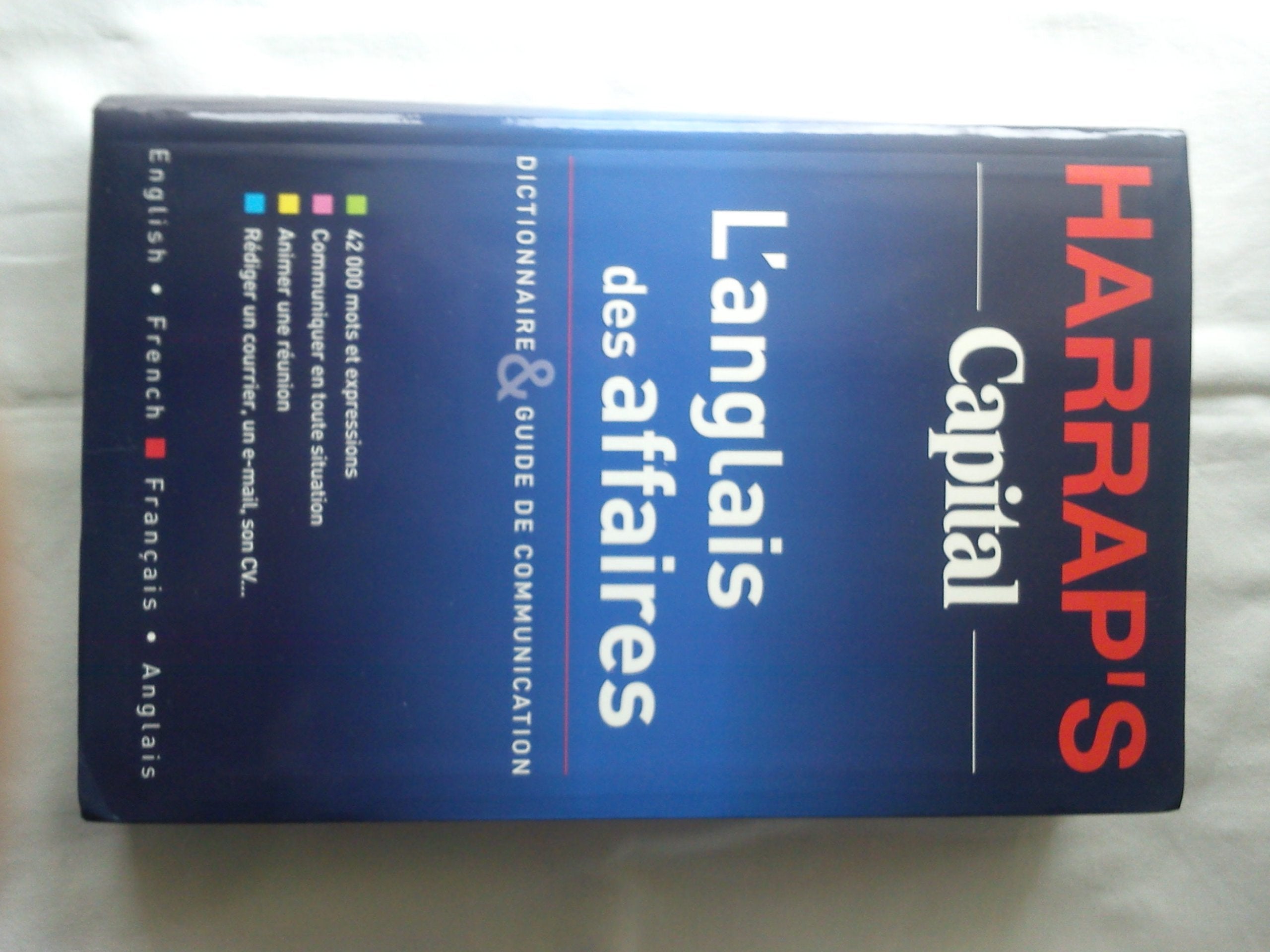 Harrap's Capital Business: L'anglais des affaires Dictionnaire français-anglais/anglais-français 9780245507441