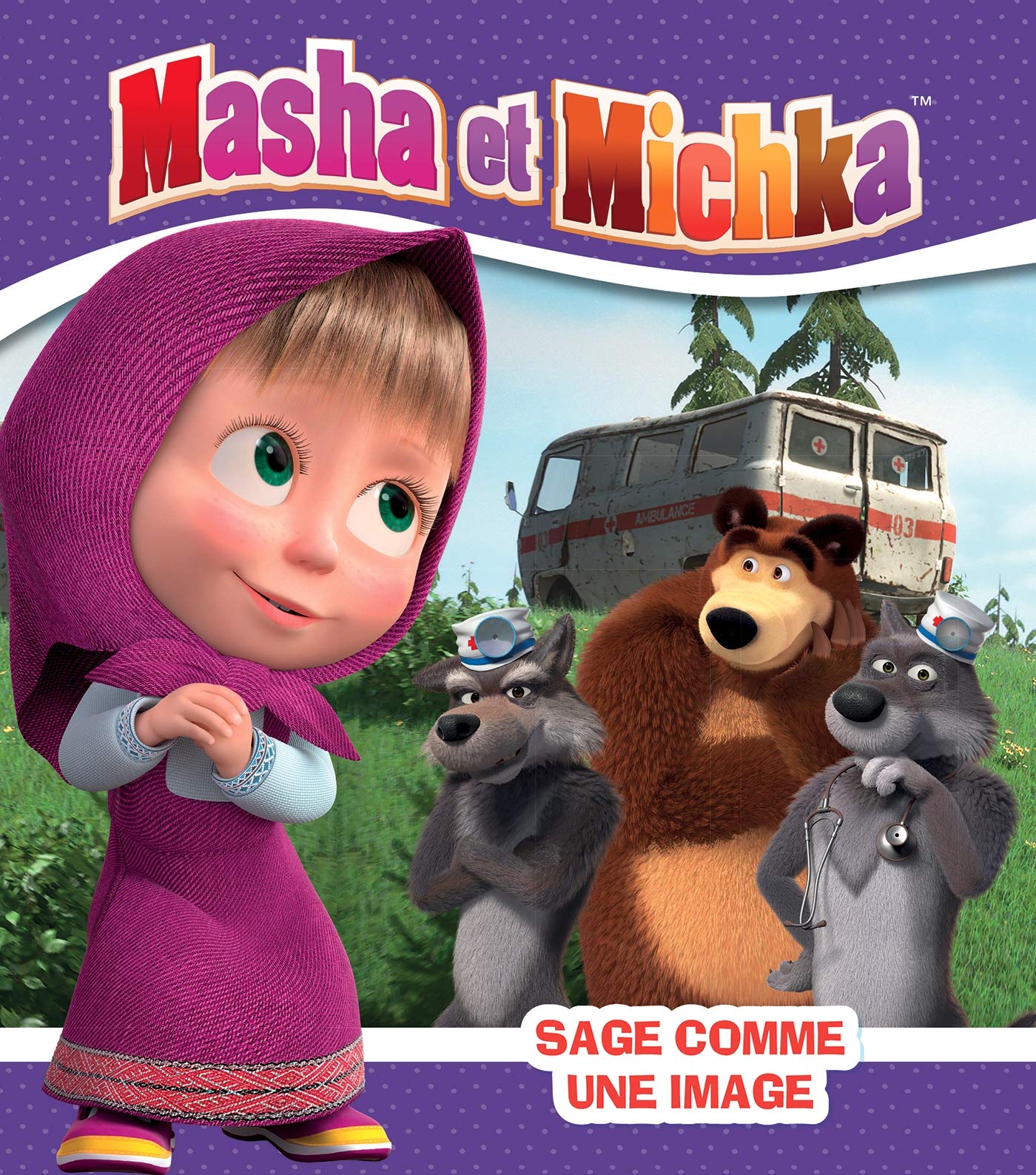 Masha et Michka -Sage comme une image 9782017090694