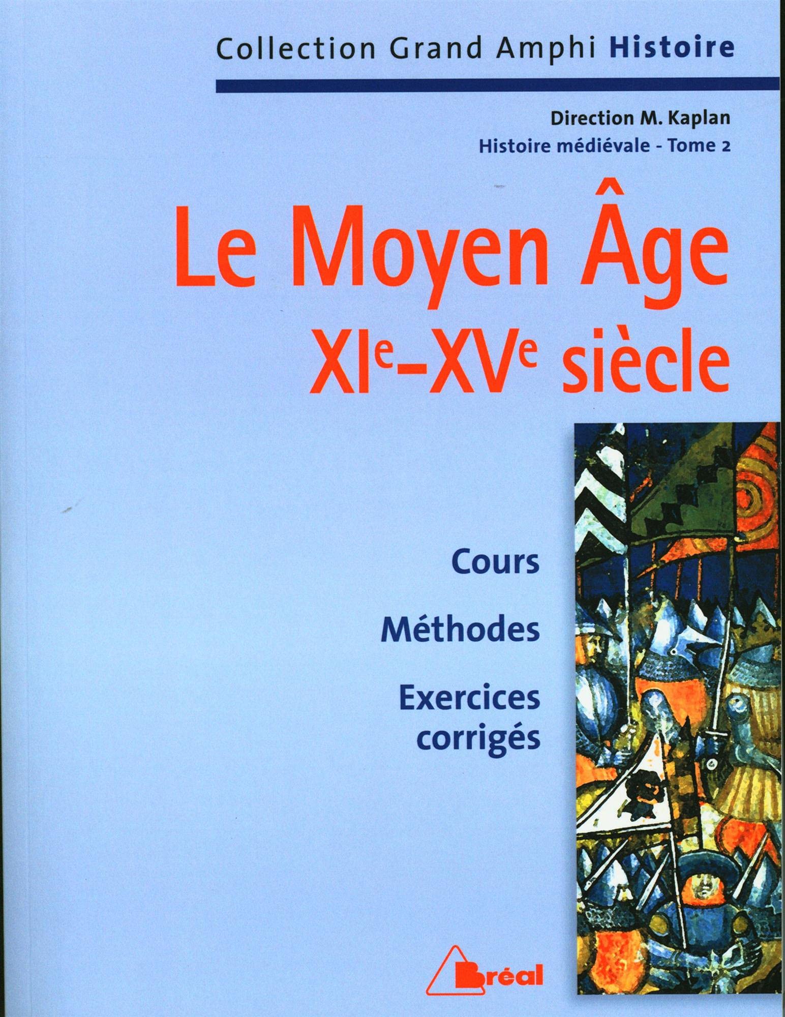 Histoire médiévale. Le Moyen Âge XIe-XVe siècle 9782853947329