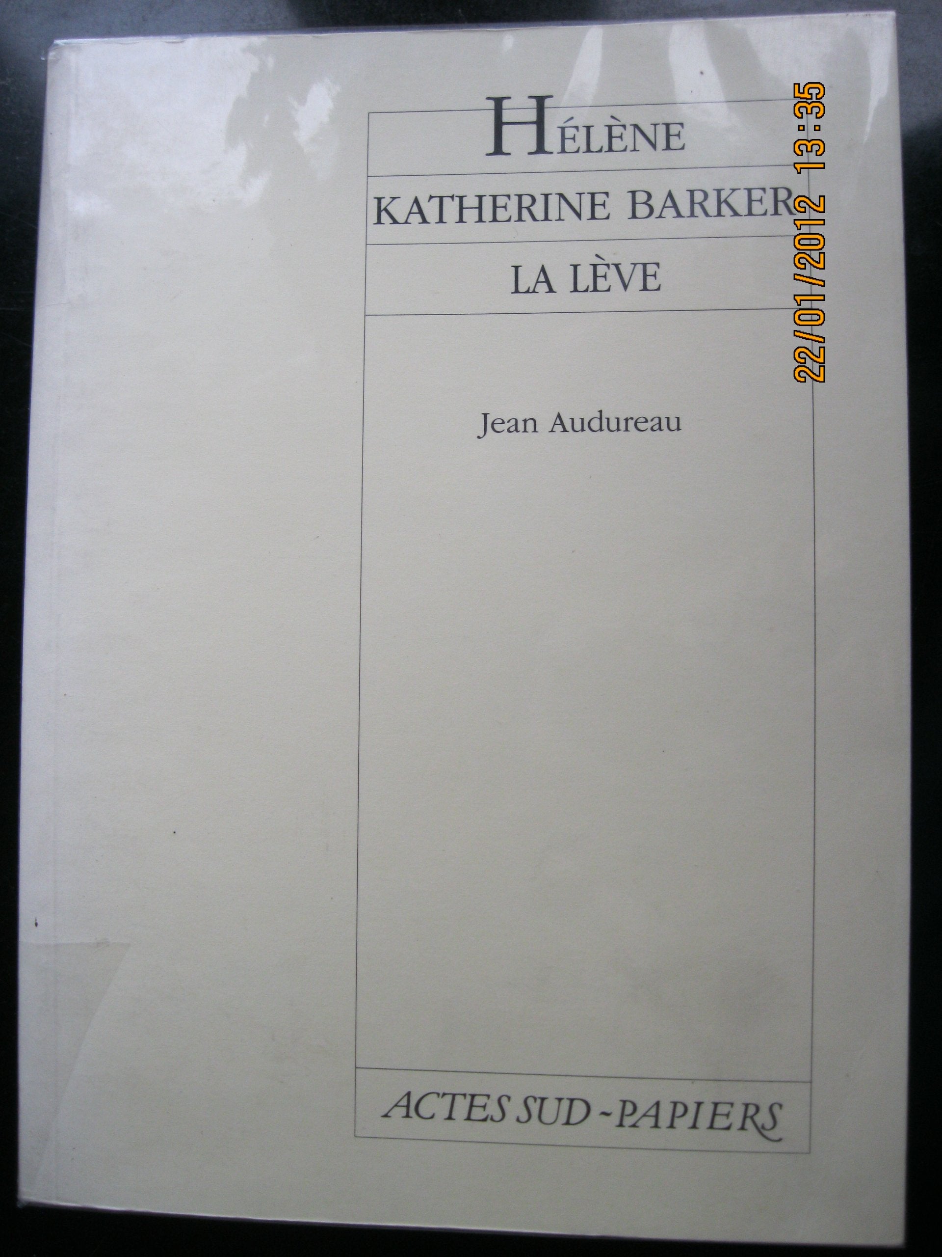 La Leve, Catherine Barker 9782742704057