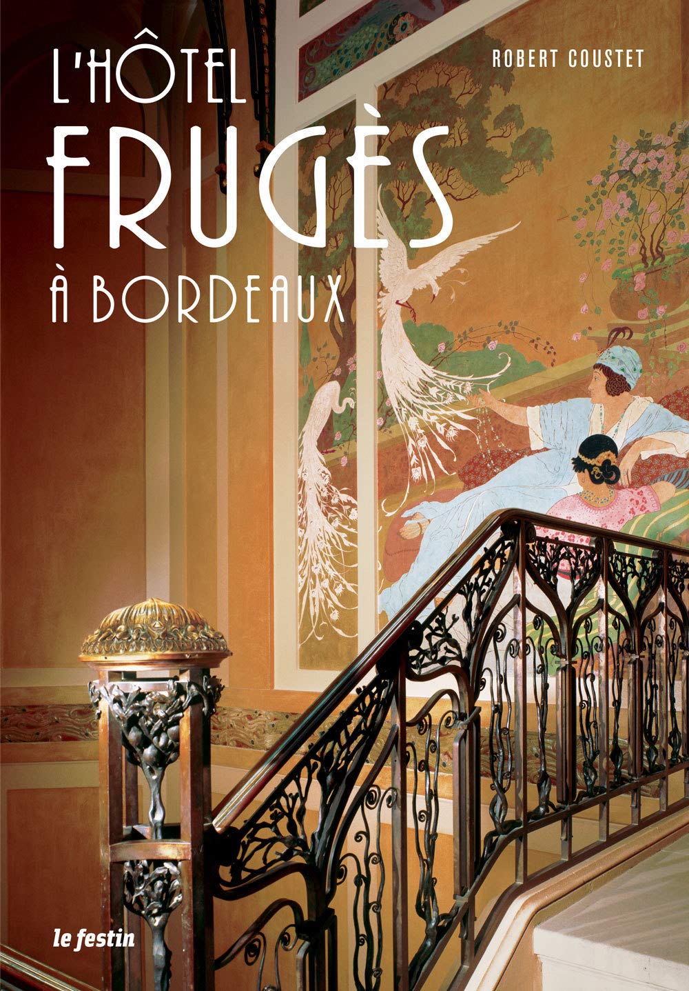 L'Hôtel Frugès à Bordeaux 9782360622146