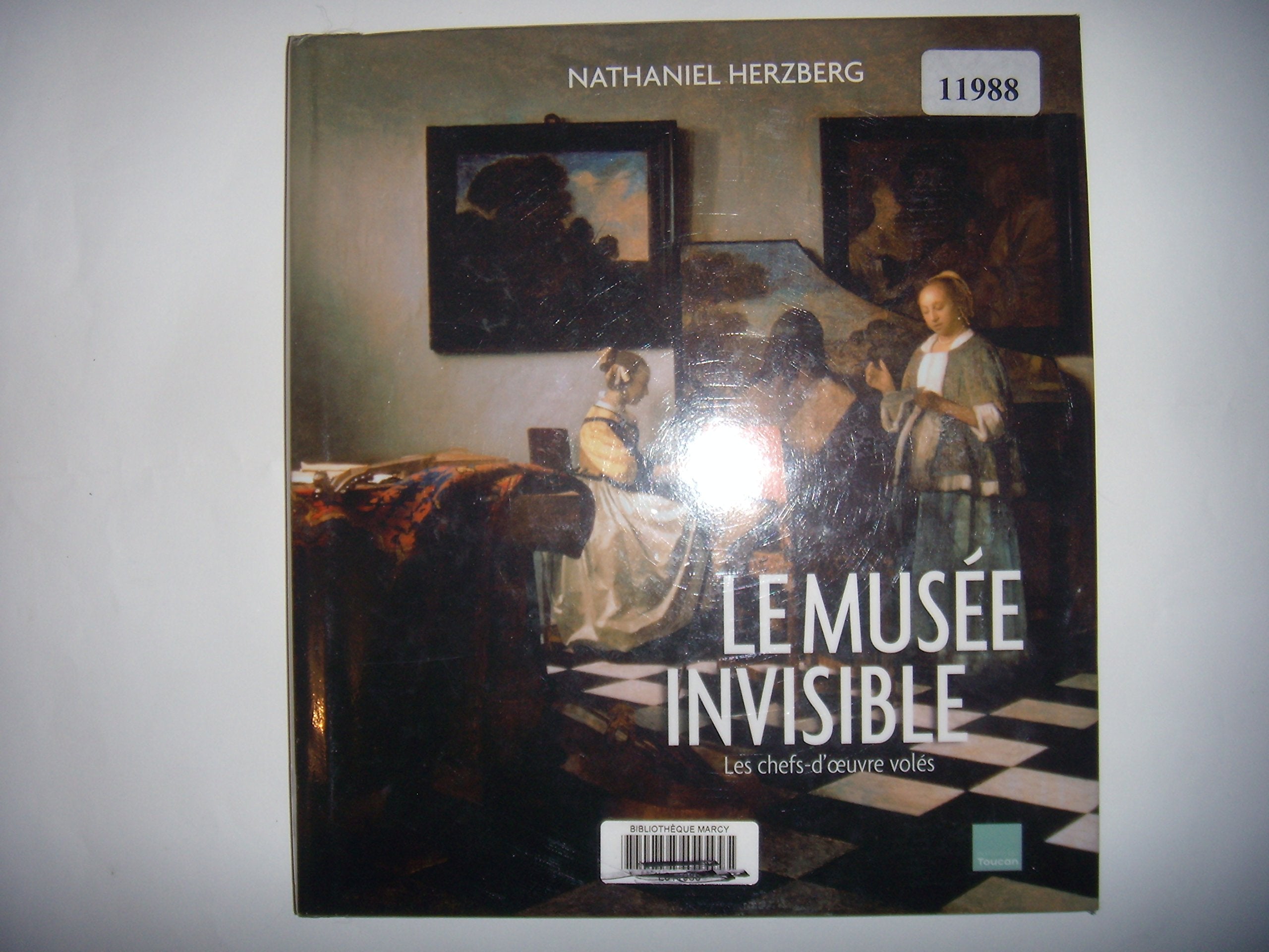 Le musée invisible. Les chefs-d'oeuvre volés. 9782810003327