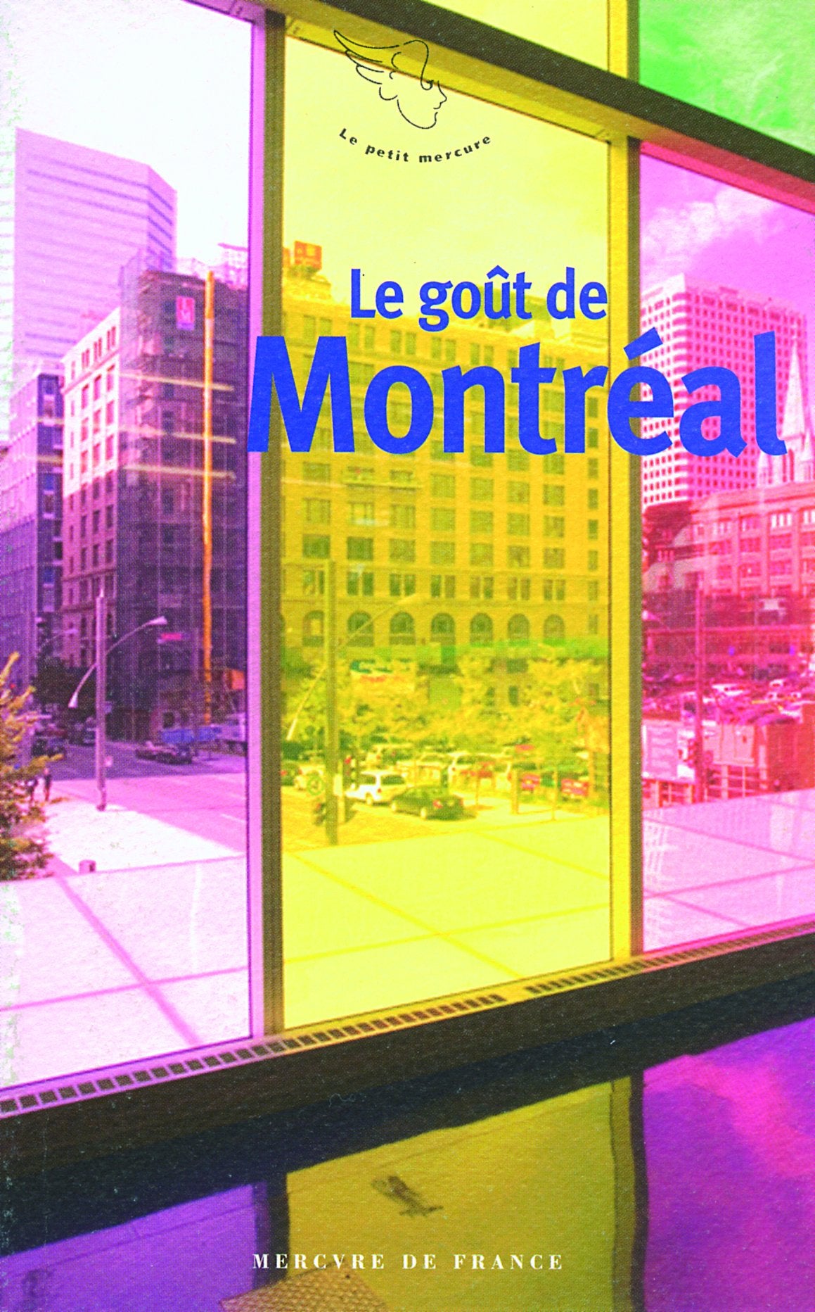 Le goût de Montréal 9782715227811