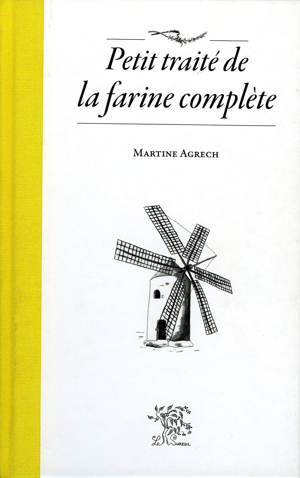 Petit traité de la farine complète 9782911328381