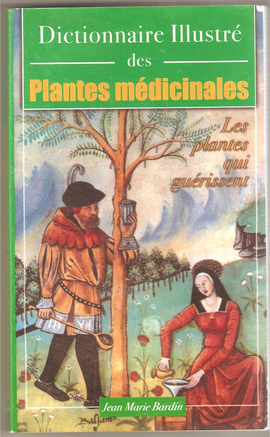 dictionnaire illustre des plantes medicinales 9782846901307