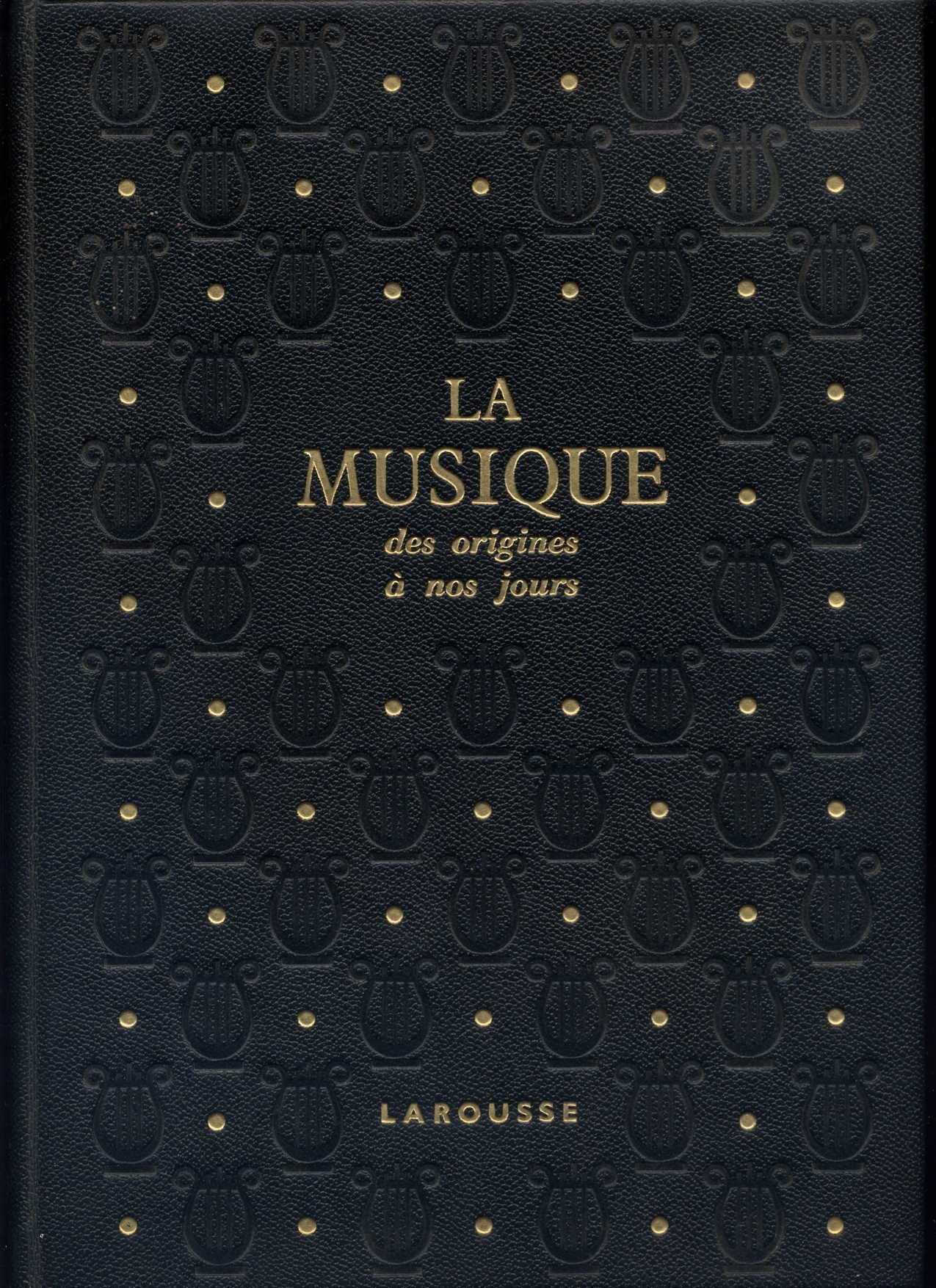 La musique, des origines à nos jours. 