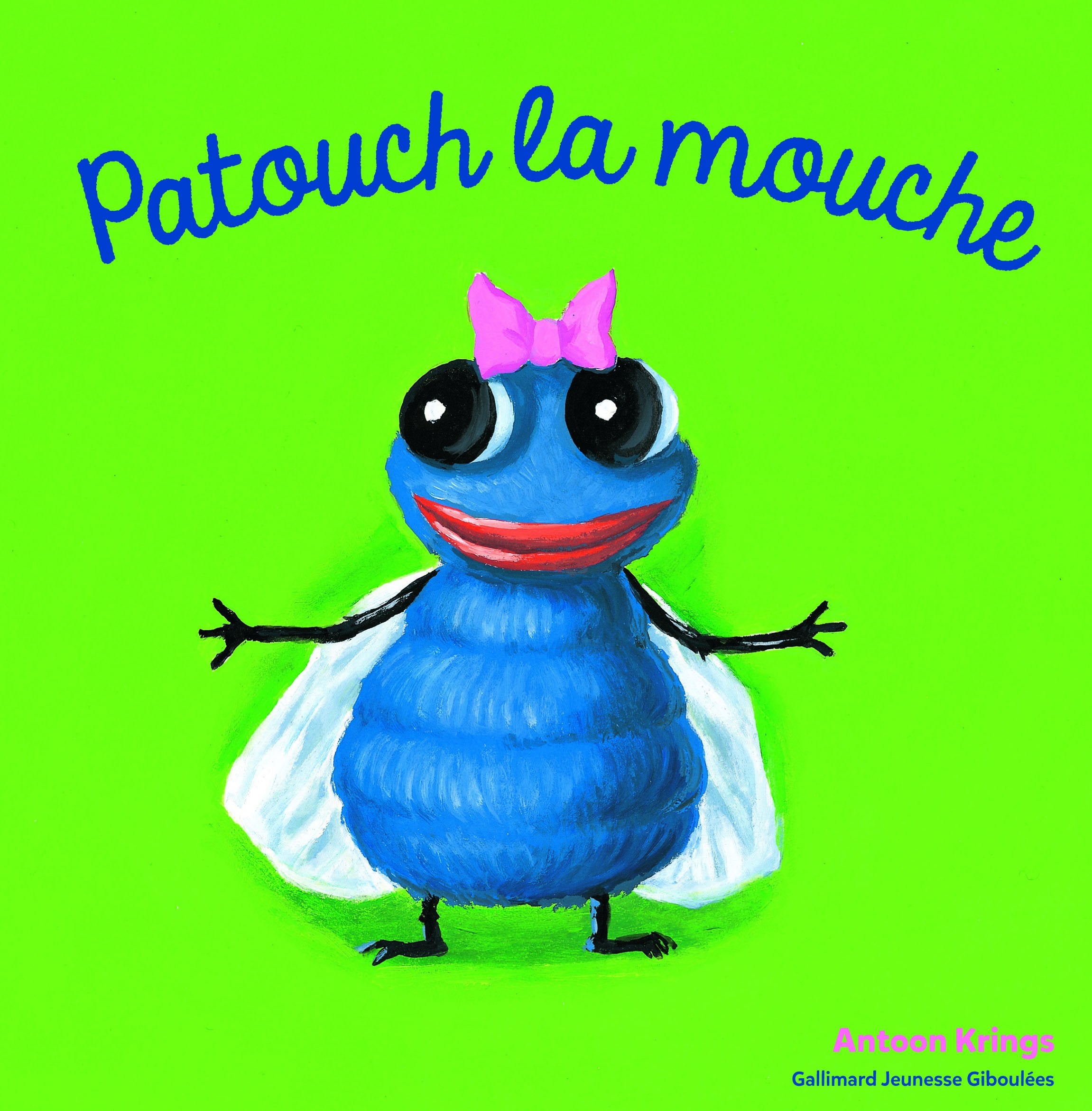 Les Drôles de Petites Bêtes - PATOUCH LA MOUCHE 9782075074346