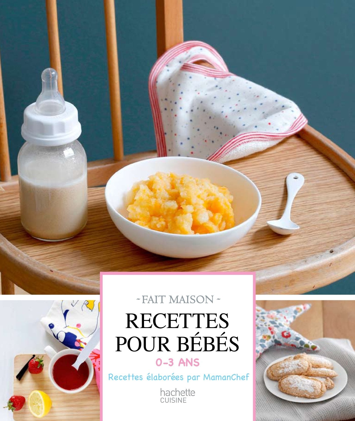 Recettes pour bébés: 0-3 ans 9782012316850